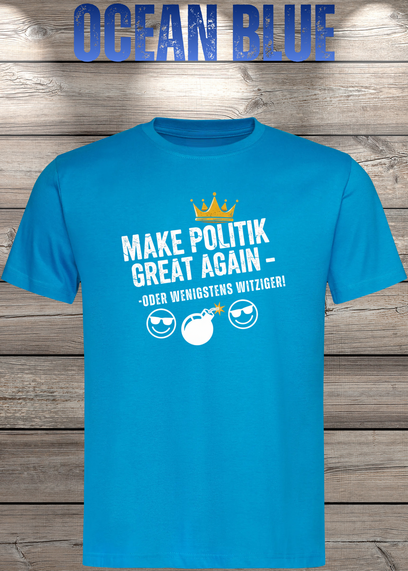 Unisex T-Shirt make politik great again oder wenigstens witziger