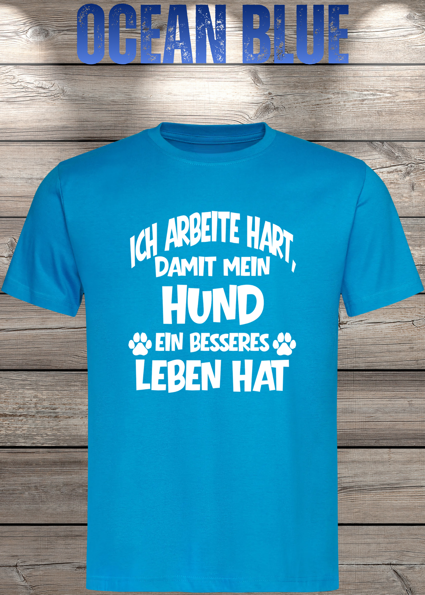 Unisex T-Shirt: Ich arbeite hart, damit mein Hund ein besseres Leben hat