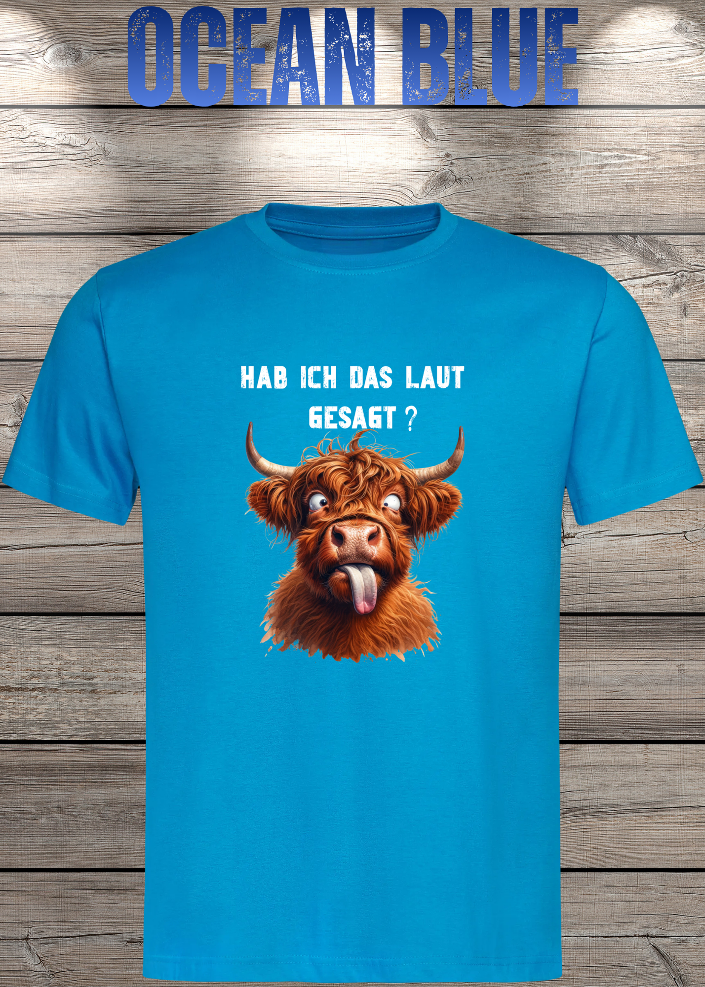 Highland Kuh Unisex T-Shirt - Hab ich das laut gesagt? - Lustiges Entspannungs-Shirt