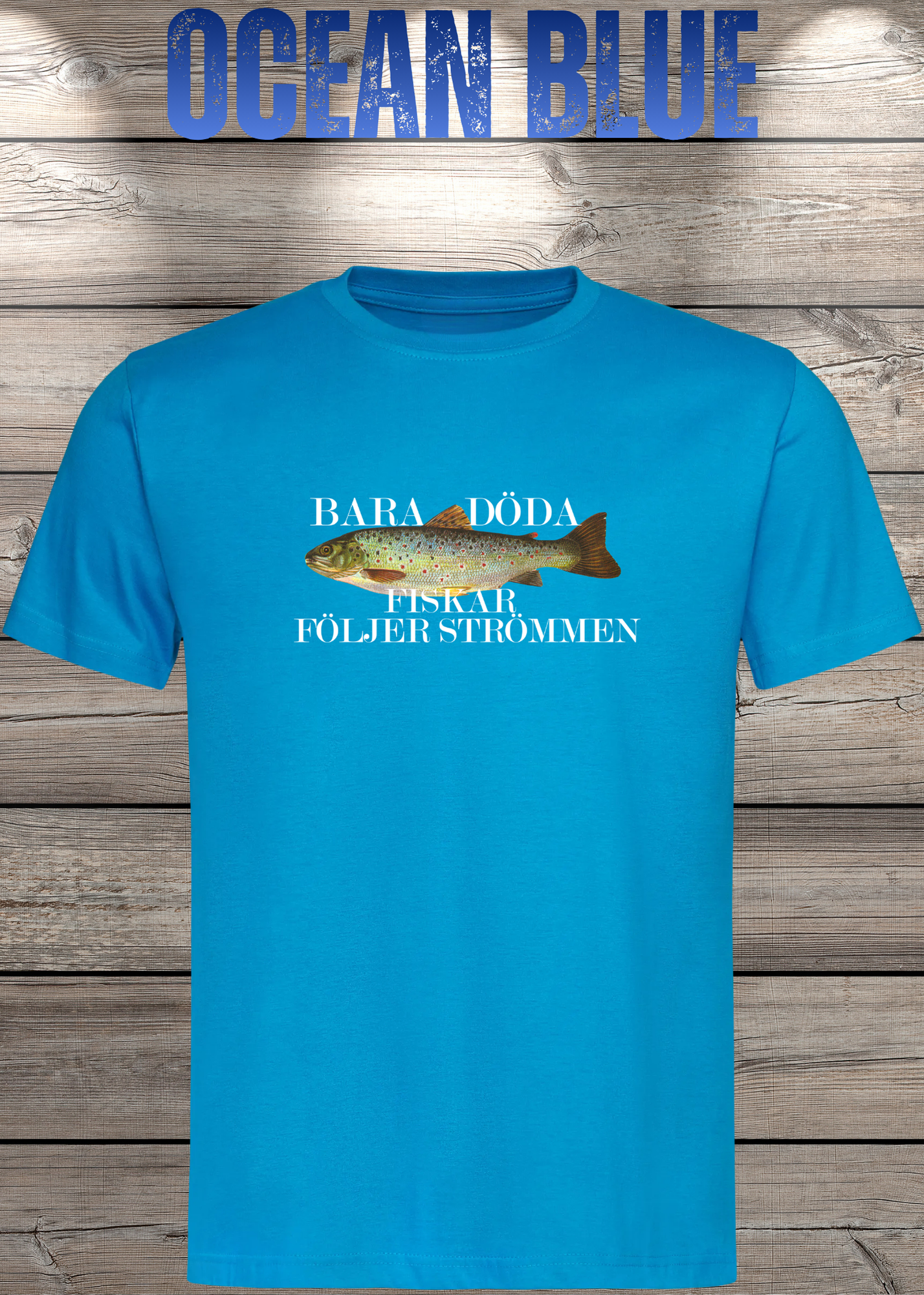 T-Shirt 'Bara Döda Fiskar Följer Strömmen' - Schwedischer Spruch Geschenk Unisex