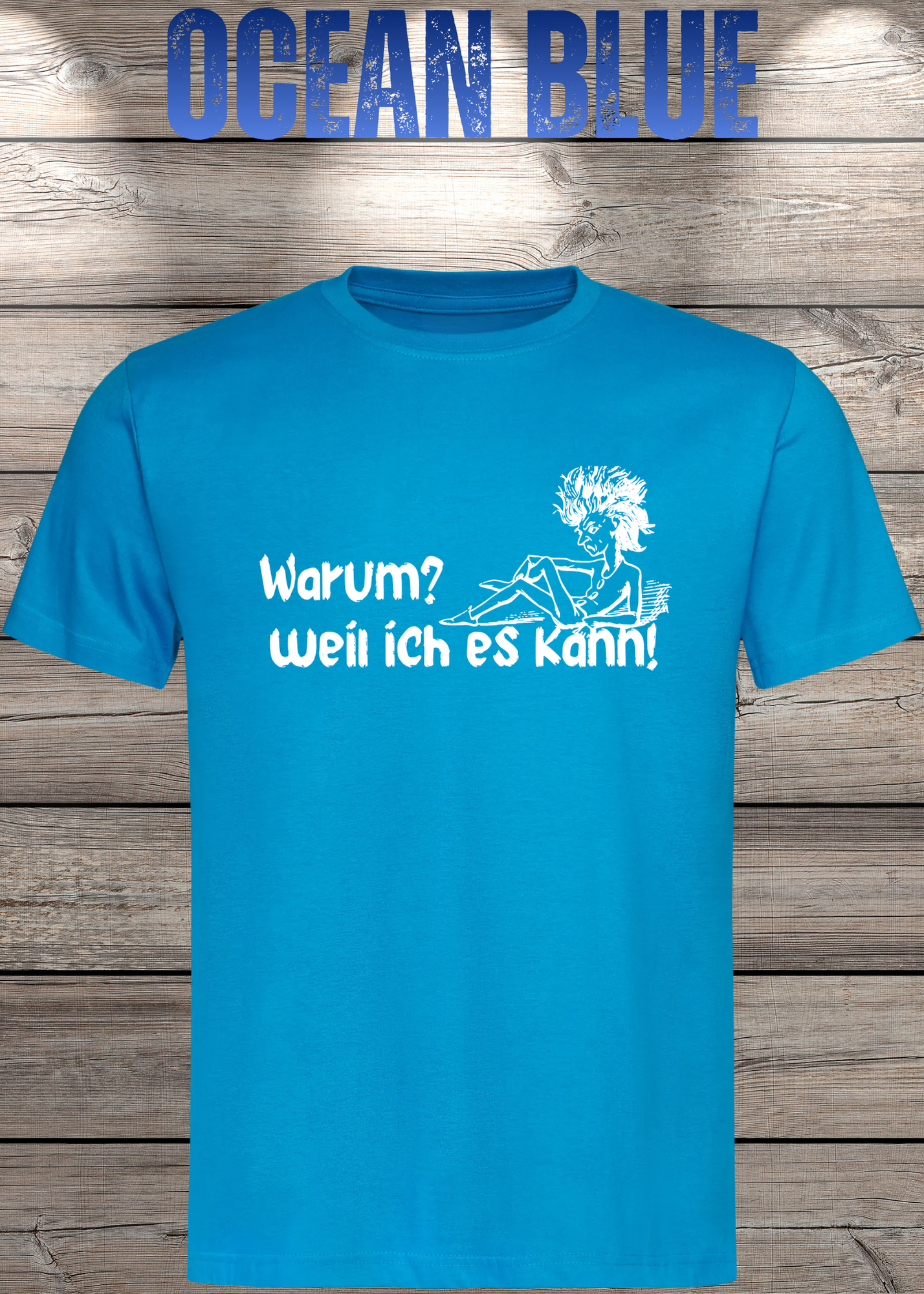 T-Shirt 'Warum? Weil ich es kann!' - Selbstbewusstes Spruch-Shirt für Macher