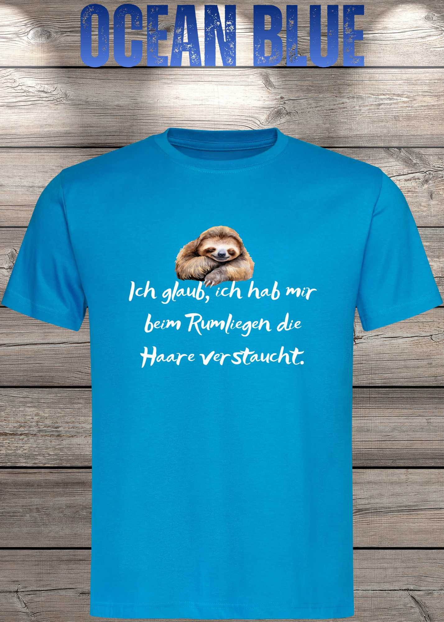 T-Shirt 'Ich glaube ich hab mir beim Rumliegen die Haare verstaucht' - Witziges Faultier-Shirt
