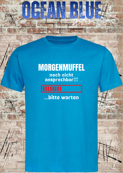 Unisex-T-Shirt „Noch nicht ansprechbar! Bitte warten…“ in Ocean Blue.