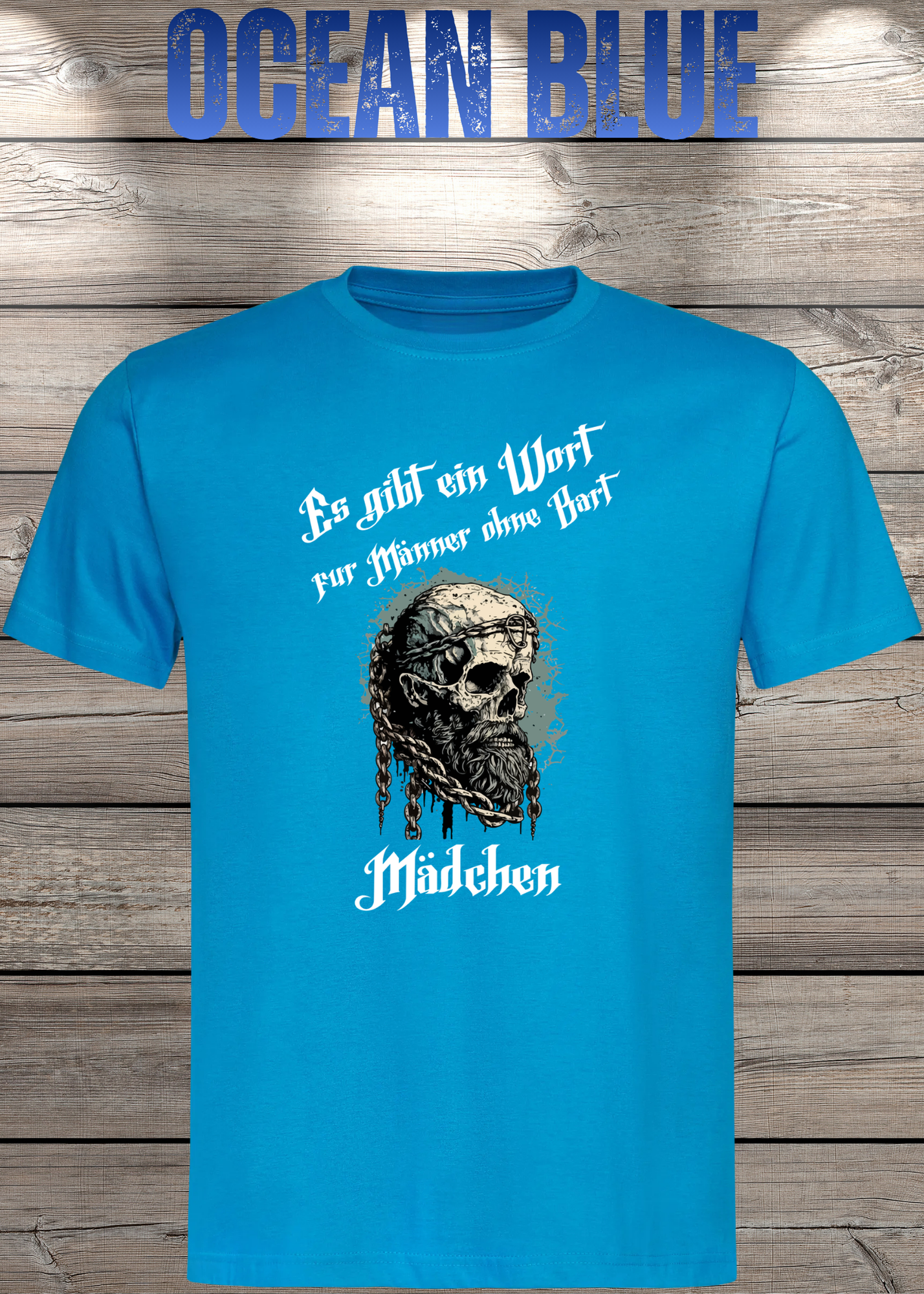Herren T-Shirt: Es gibt einen Namen für Männer ohne Bart - Mädchen! Vikinger Edition