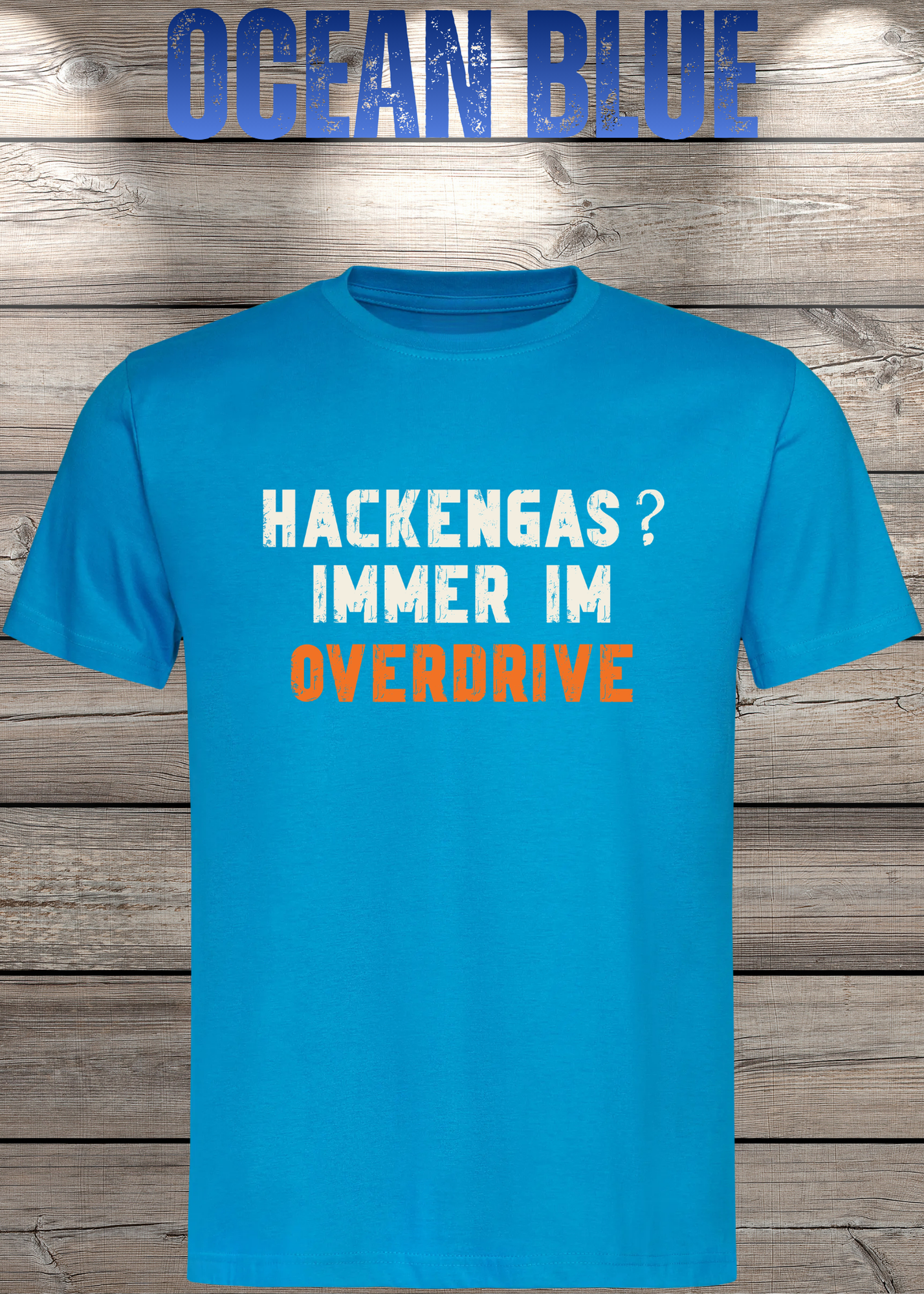 Hackengas? Immer im Overdrive - Lustiges Unisex T-Shirt