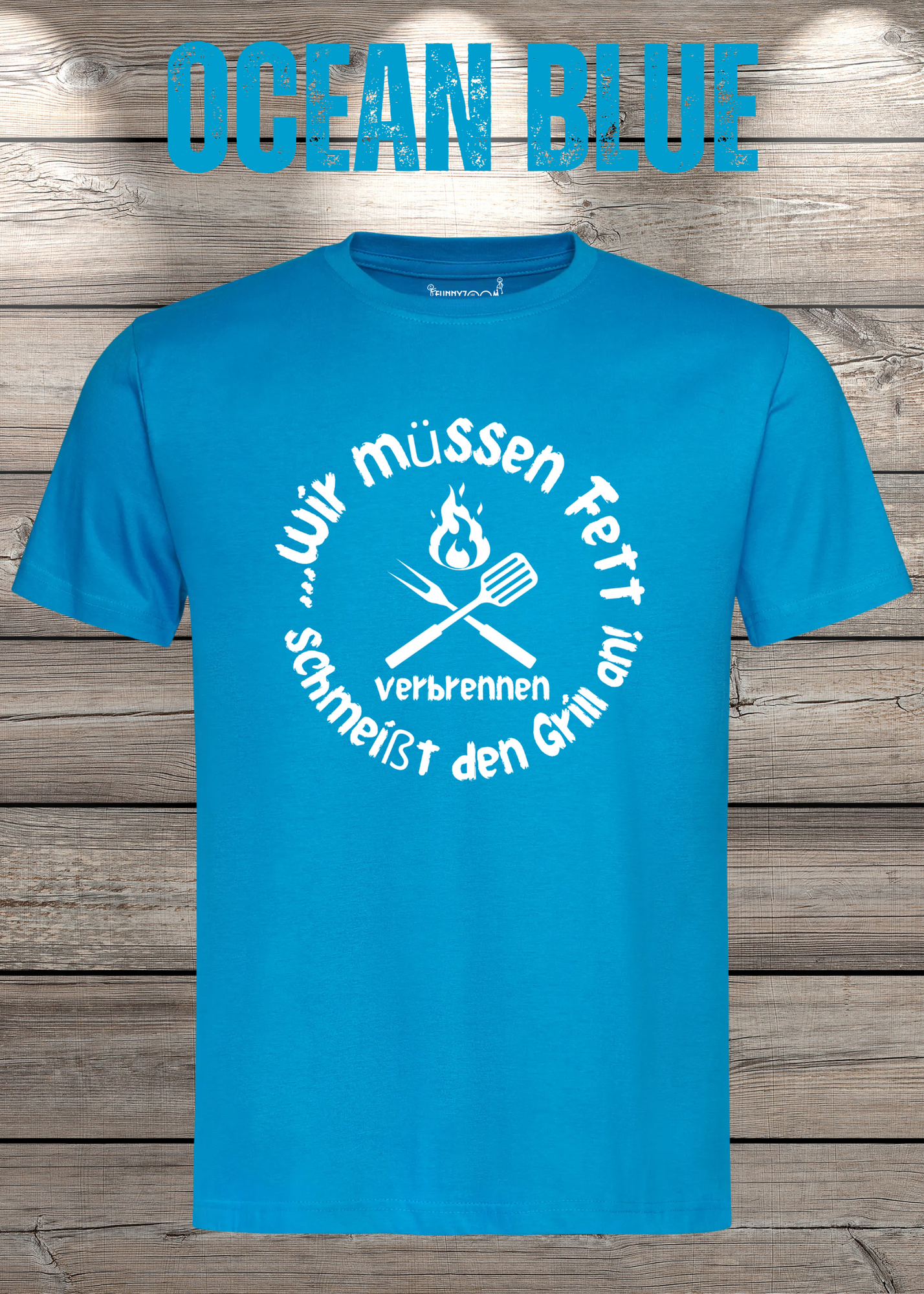 T-Shirt Wir müssen Fett verbrennen schmeißt den Grill an! Geschenkidee für Grillmeister Witziges T-Shirt mit Spruch Lustiges Unisex T-Shirt
