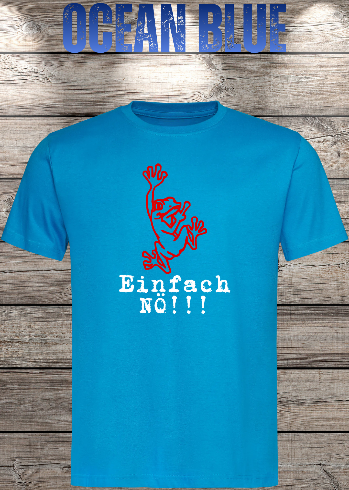 T-Shirt Einfach NÖ!!! Lustige Sprüche Geschenkidee Geburtstag Freizeit Frosch Unisex viele Farben