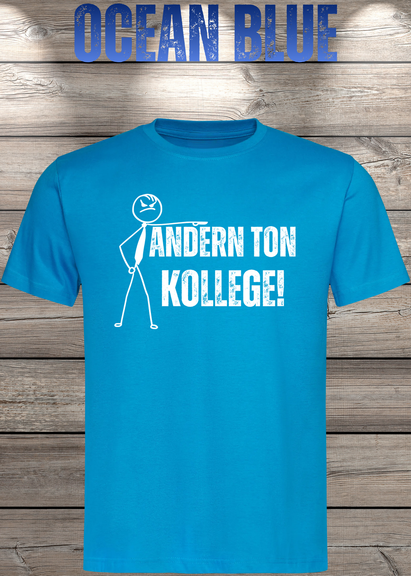 T-Shirt 'Andern Ton Kollege!' - Witziges Geschenk für Büro & Alltag
