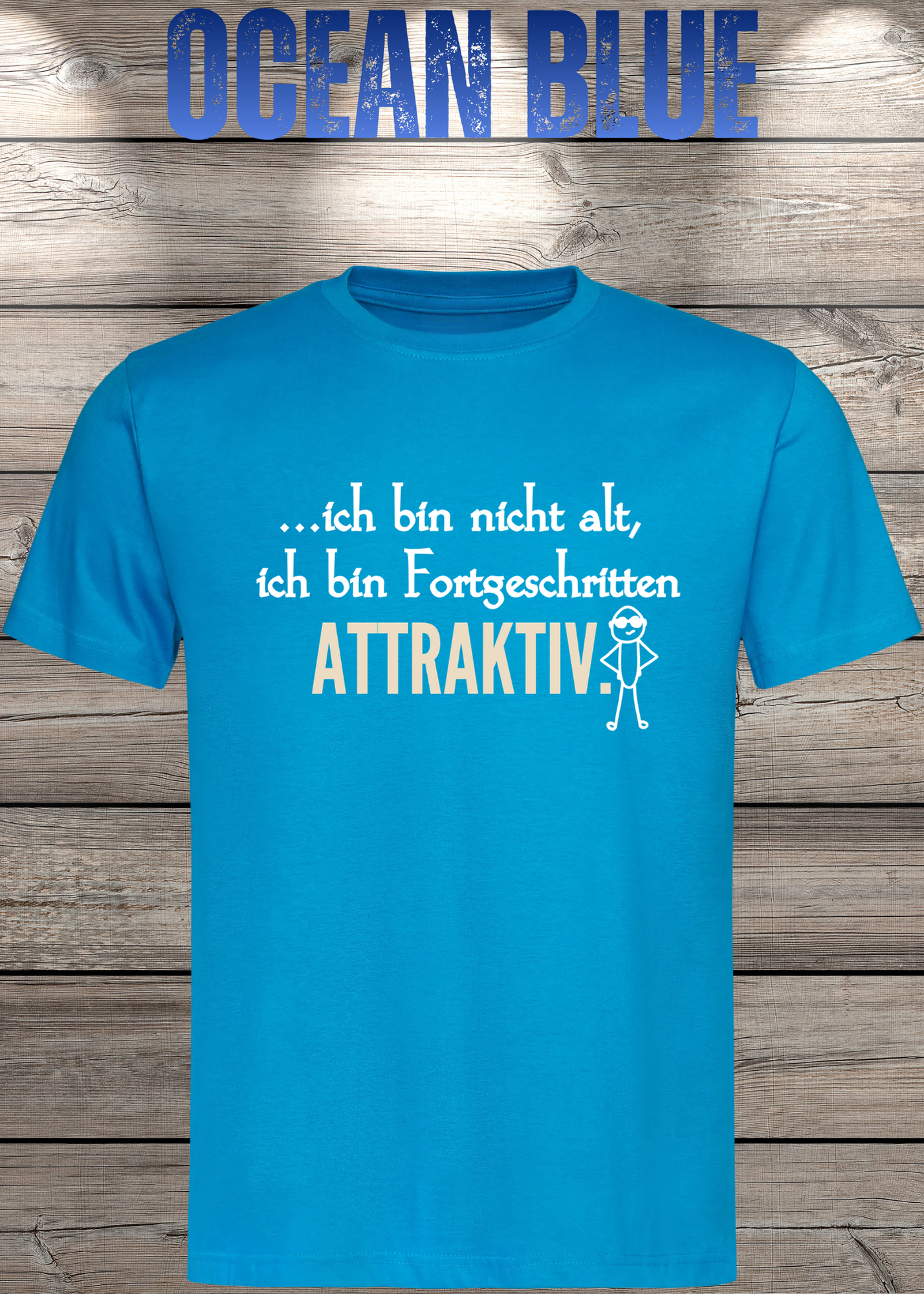 Ich bin nicht alt - ich bin fortgeschritten attraktiv! Herren T-Shirt