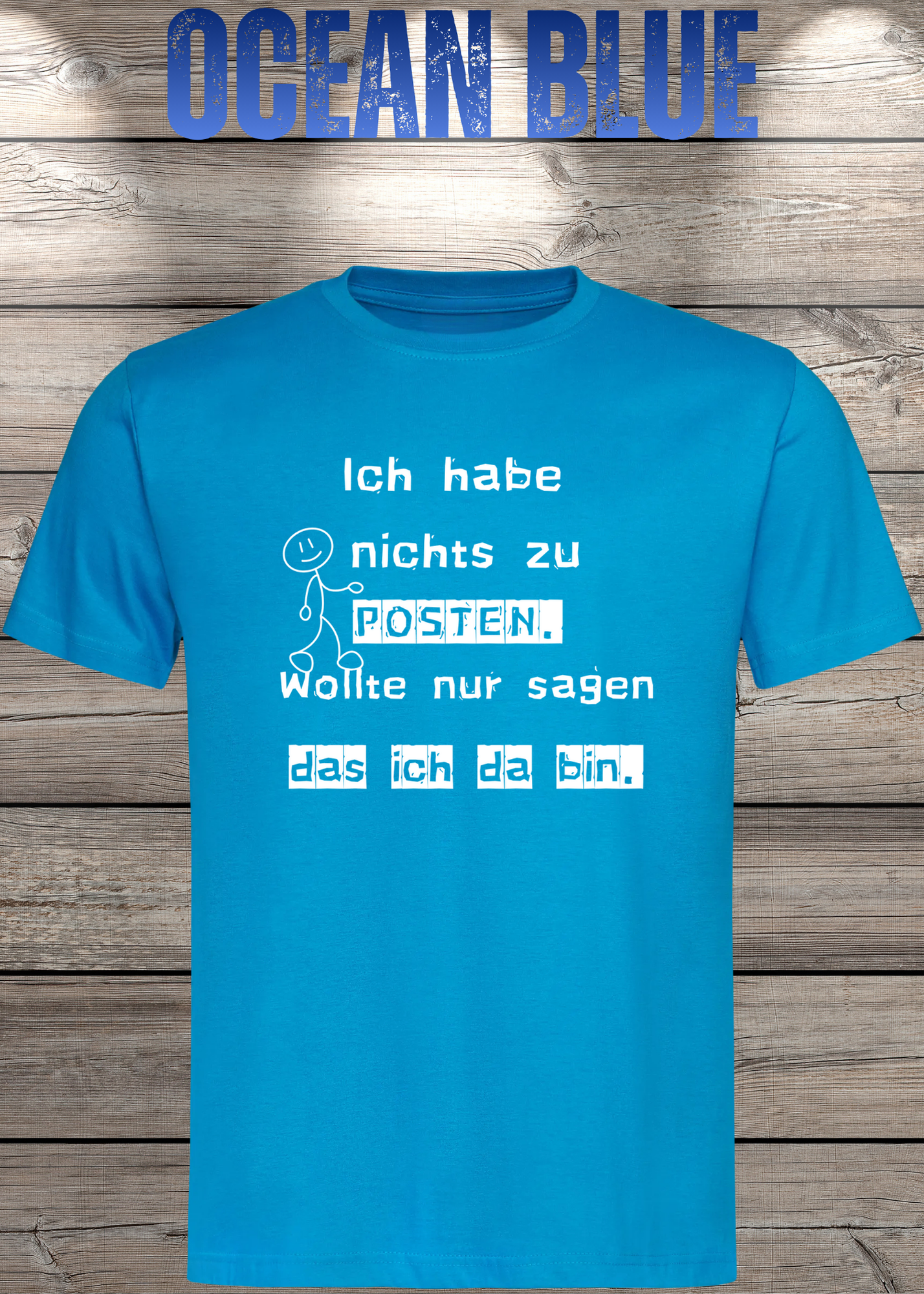 T-Shirt 'Ich habe nichts zu posten wollte nur sagen das ich da bin' - Social Media Humor
