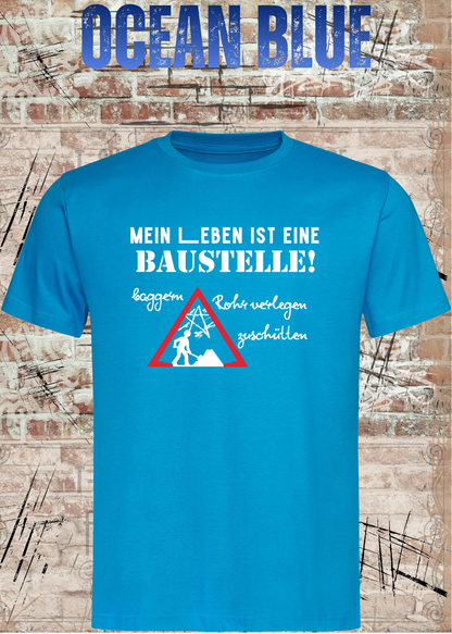 Herren-T-Shirt „Mein Leben ist eine Baustelle“ in Ocean Blue.