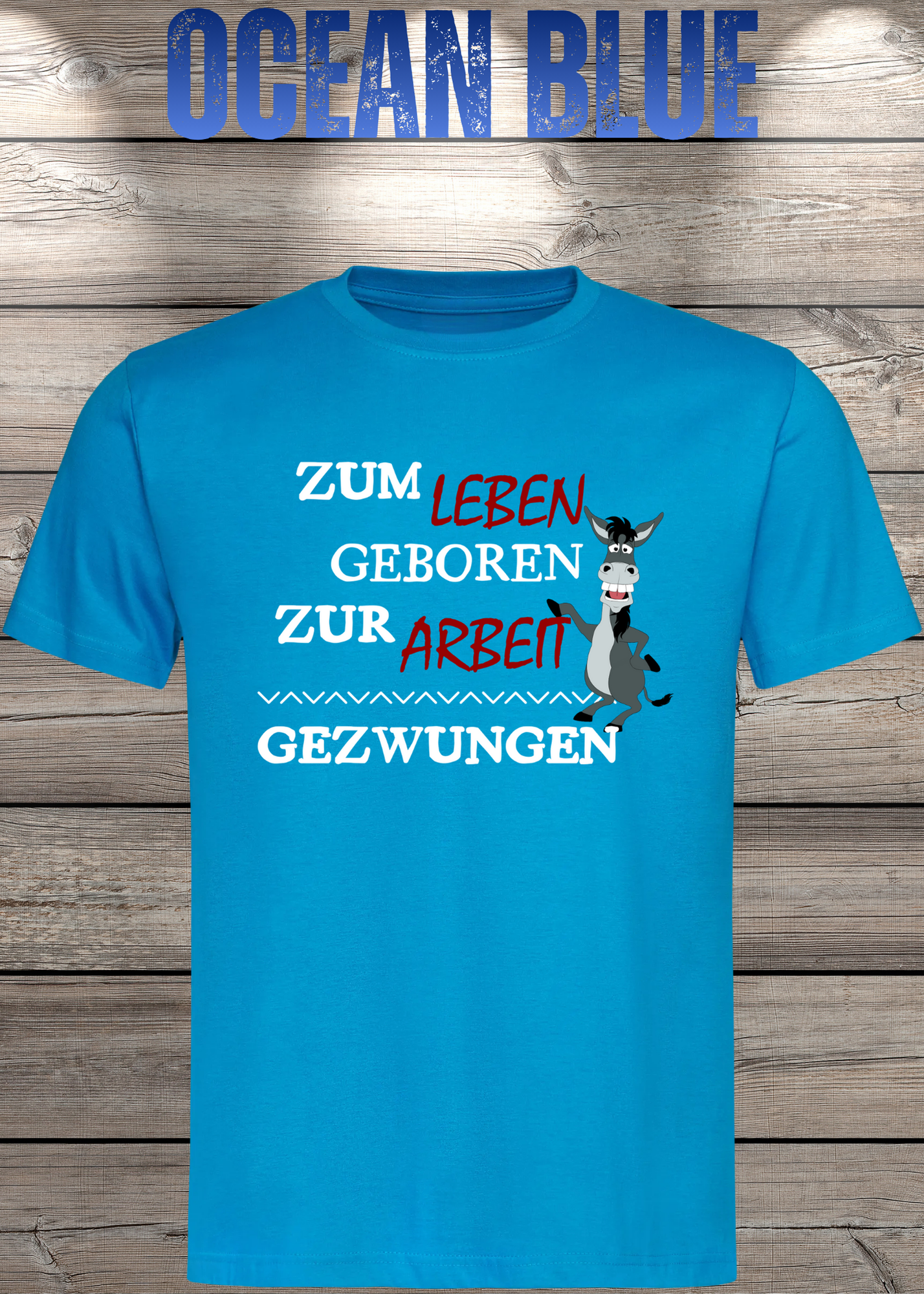 T-Shirt 'Zum Leben geboren zur Arbeit gezwungen' - Witziges Geschenk Unisex
