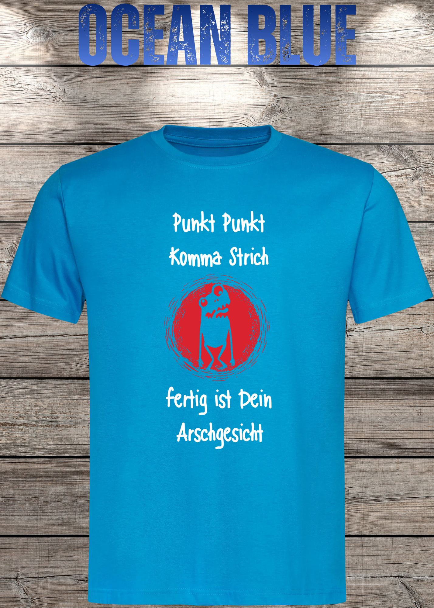Unisex T-Shirt Punkt Punkt Komma Strich fertig ist Dein Arschgesicht