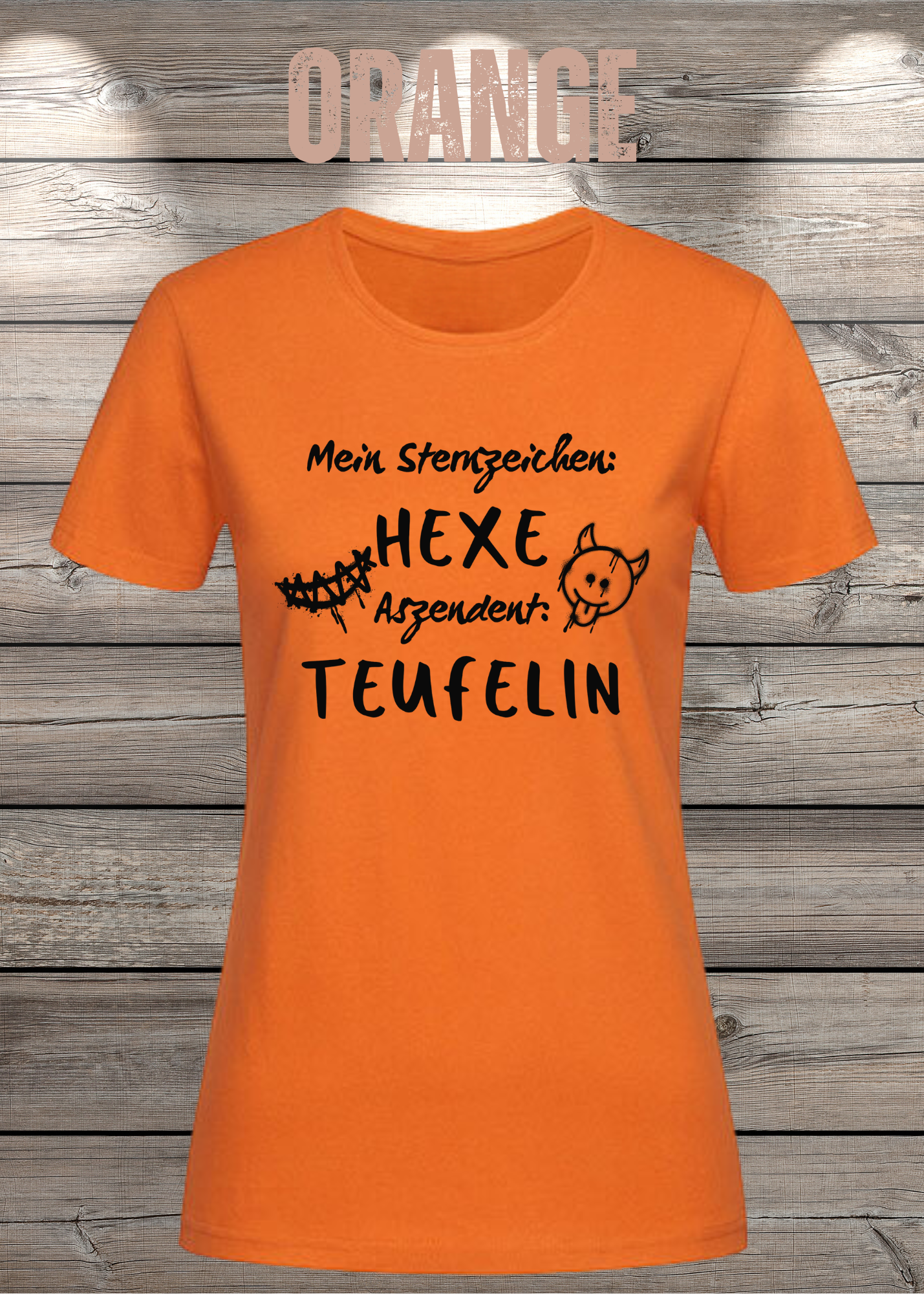Mein Sternzeichen: Hexe – Aszendent: Teufelin | Damen T-Shirt