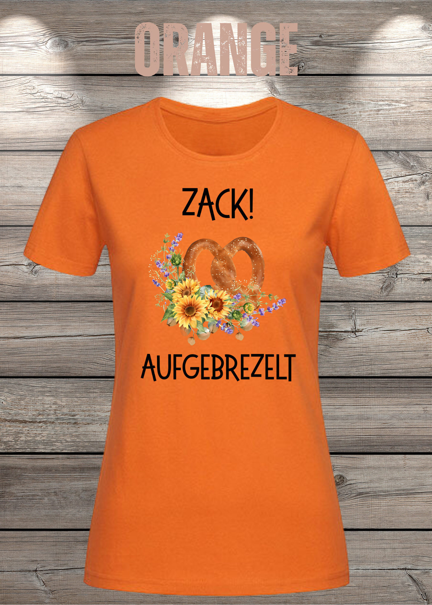 Damen T-Shirt „Zack! Aufgebrezelt“ | Lustiges Brezel Shirt mit Blumen
