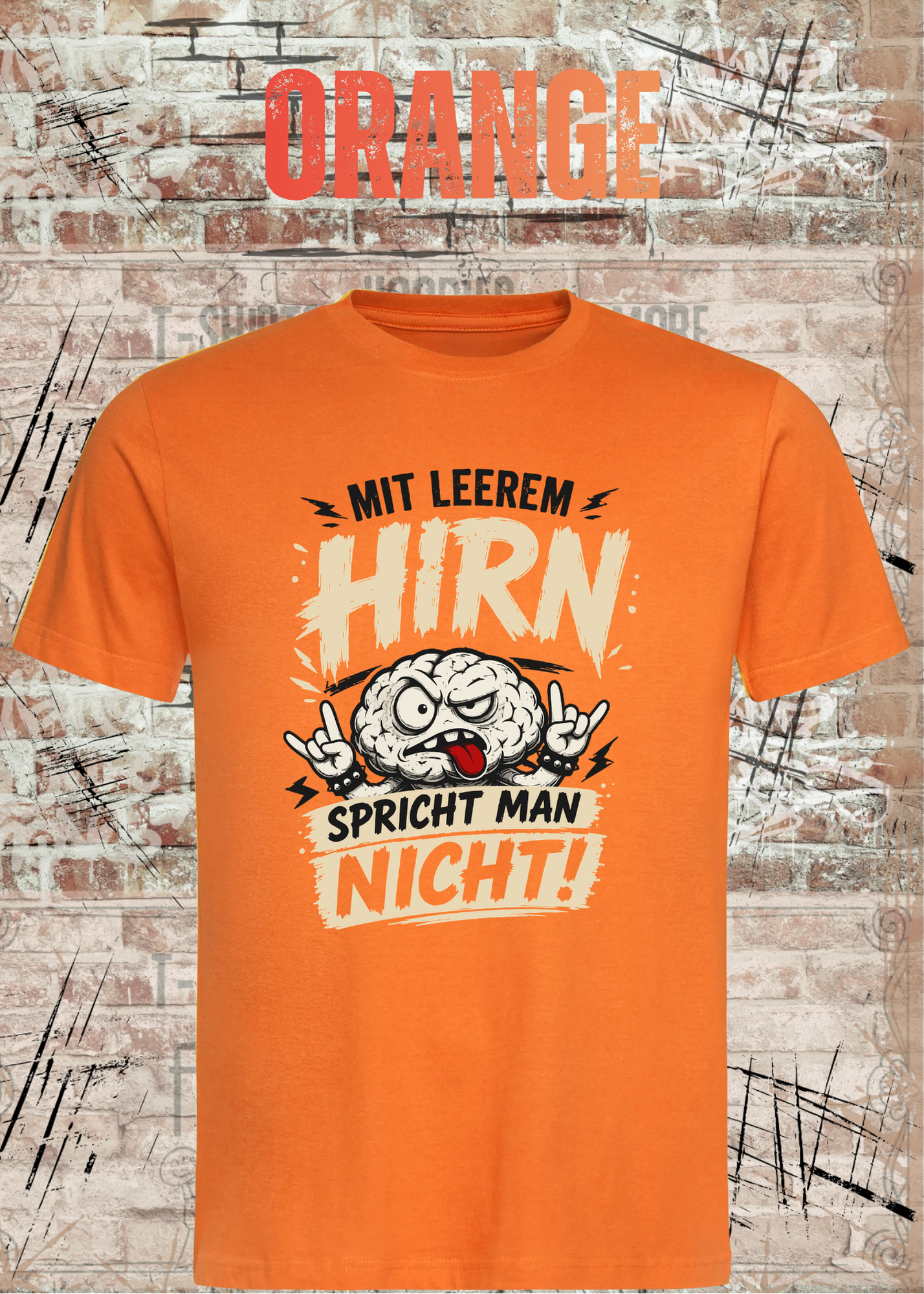 Mit leerem Hirn spricht man nicht! – Unisex T-Shirt