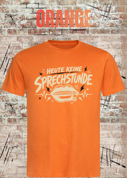 Unisex-T-Shirt „Heute keine Sprechstunde“ in Orange.