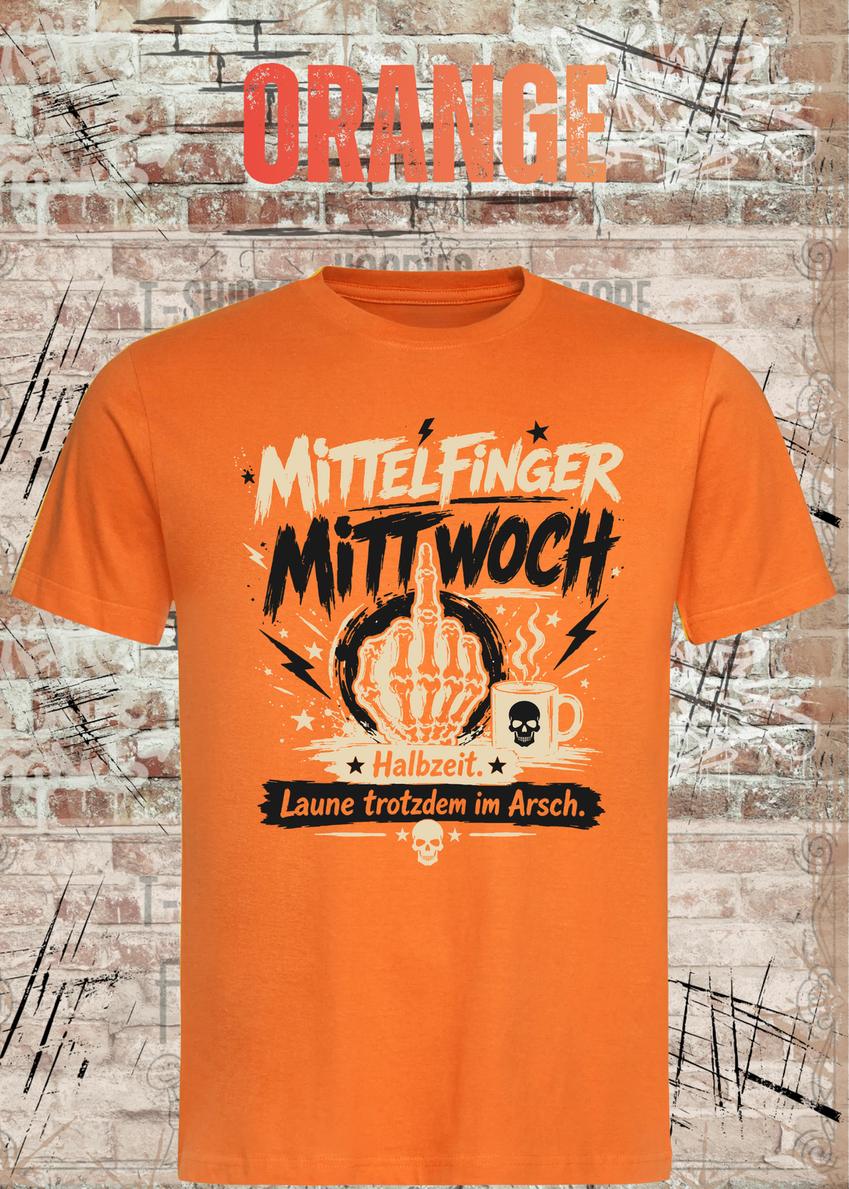 Unisex-T-Shirt „Mittelfinger Mittwoch – Halbzeit, Laune im Arsch“ in Orange.