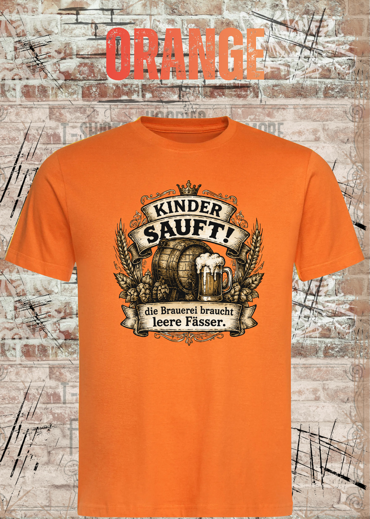 Kinder sauft! – Die Brauerei braucht leere Fässer | Lustiges Bier T-Shirt Unisex