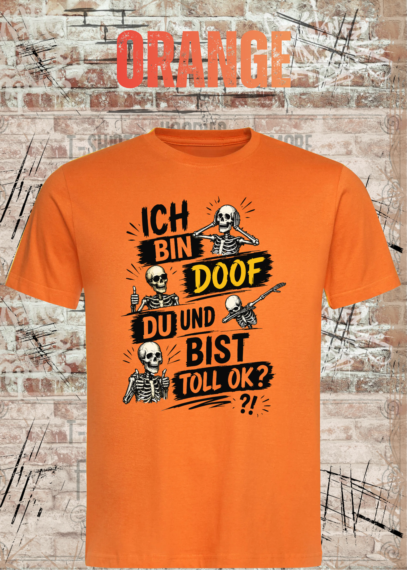 Lustiges Skelett T-Shirt „Ich bin doof und du bist toll, ok?“ | Humor Shirt | Fun Shirt | Unisex