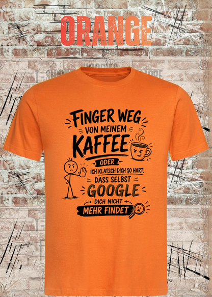 Unisex-T-Shirt „Finger weg von meinem Kaffee“ in Orange.
