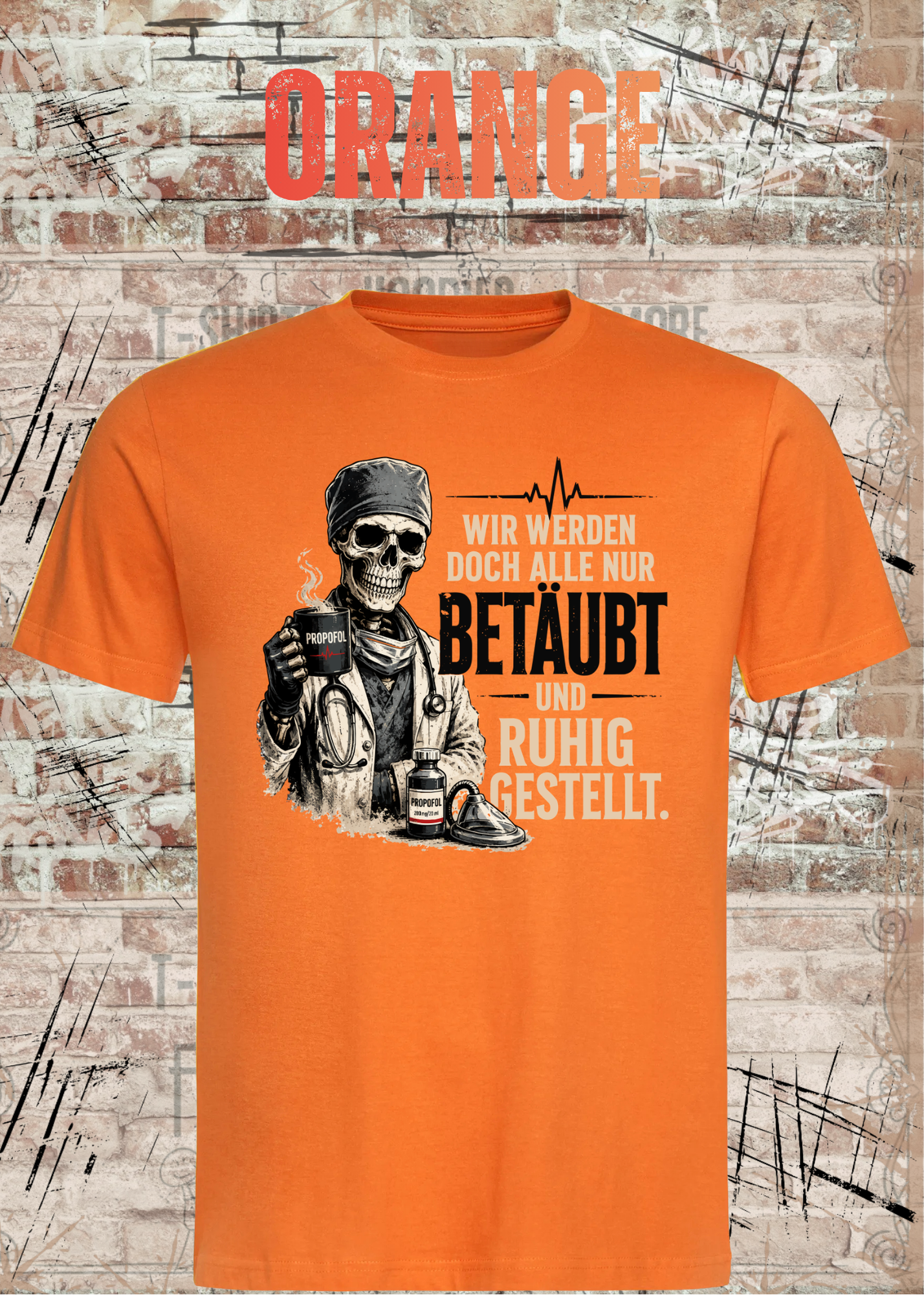 Anästhesie T-Shirt – Wir werden doch alle nur betäubt und ruhig gestellt – Lustiges OP & Narkose Shirt