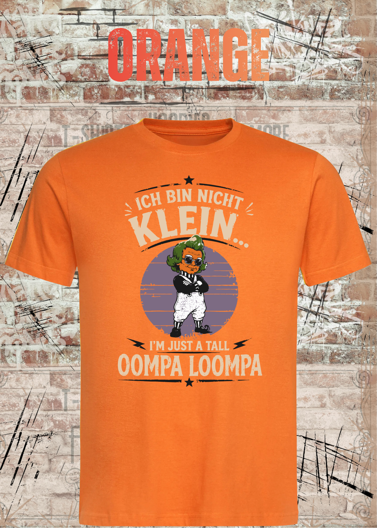 Ich bin nicht klein... I'm Just A Tall Oompa Loompa – Lustiges Vintage T-Shirt für Damen & Herren