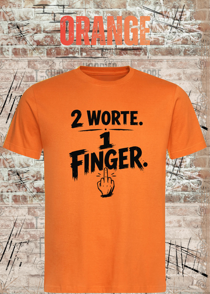 Unisex-T-Shirt „2 Worte. 1 Finger.“ in Orange.