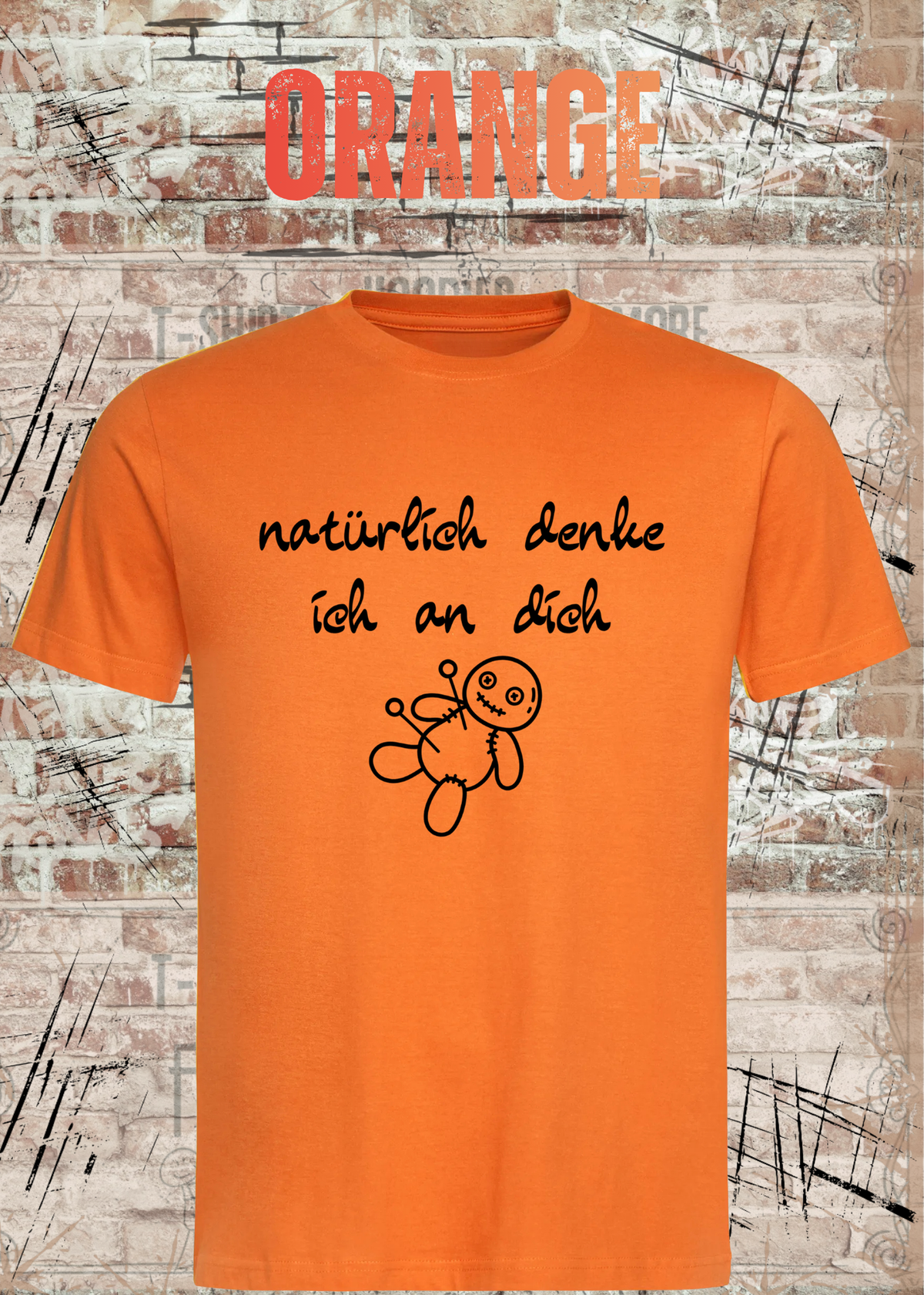 Natürlich denke ich an dich – Lustiges Statement T-Shirt | FunnyZoom