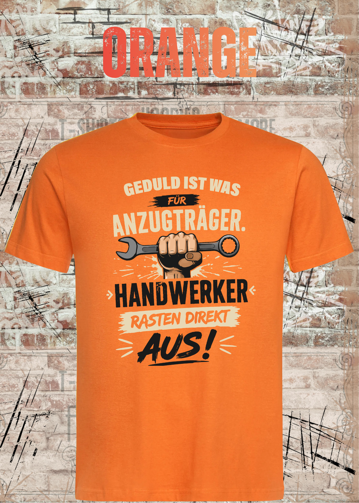 Geduld ist was für Anzugträger – Handwerker rasten direkt aus! T-Shirt