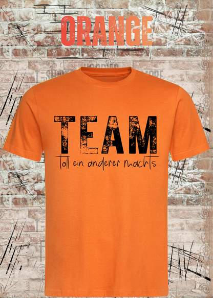 TEAM – Toll, ein anderer macht’s | Lustiges Kollegen T-Shirt | FunnyZoom