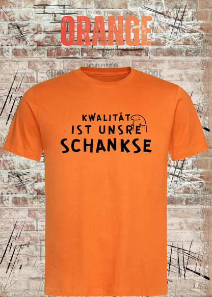 Qualität ist unsere Schankse T-Shirt – Lustiges Wortspiel Shirt