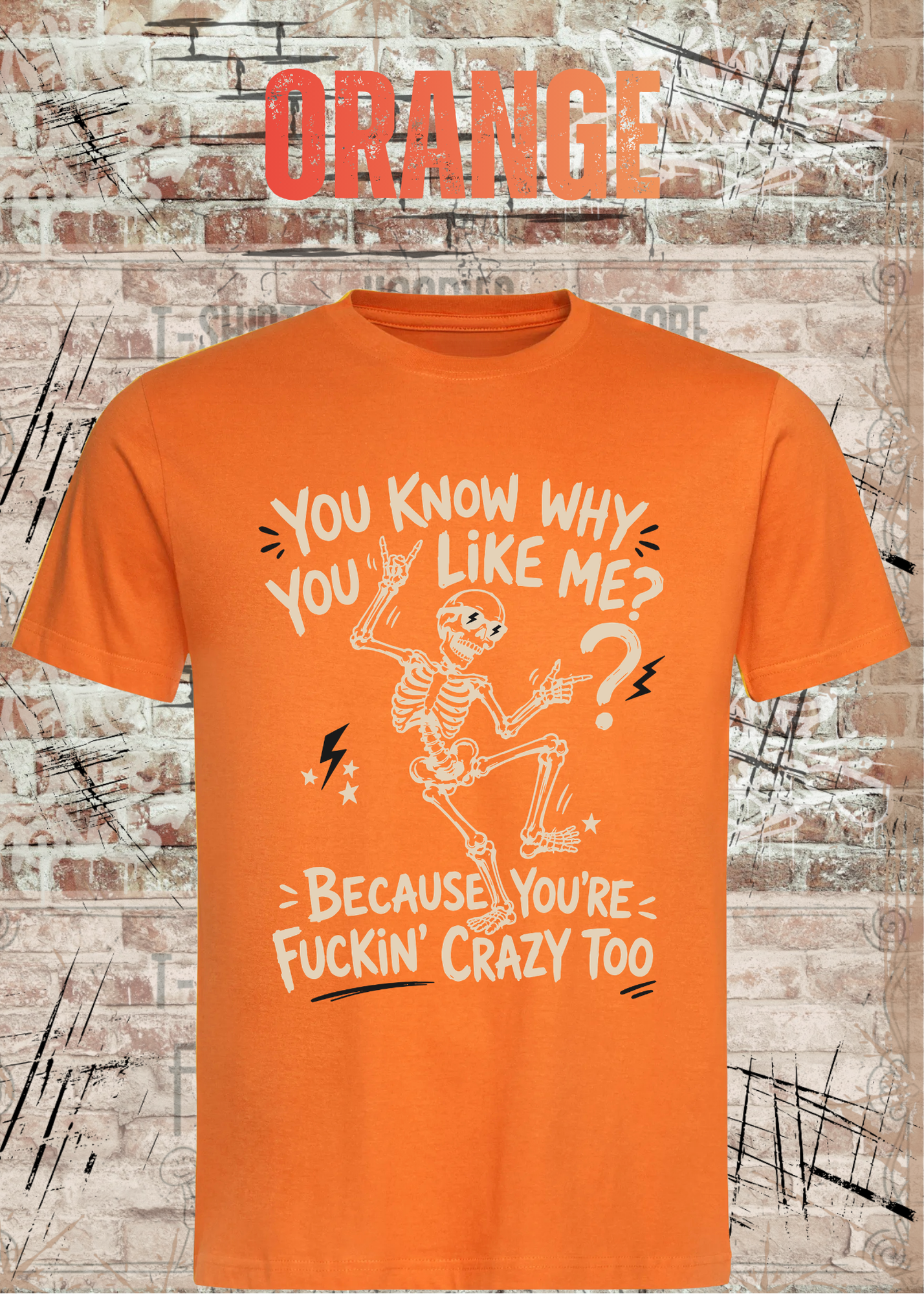 You Know Why You Like Me? – Rockiges Skelett T-Shirt