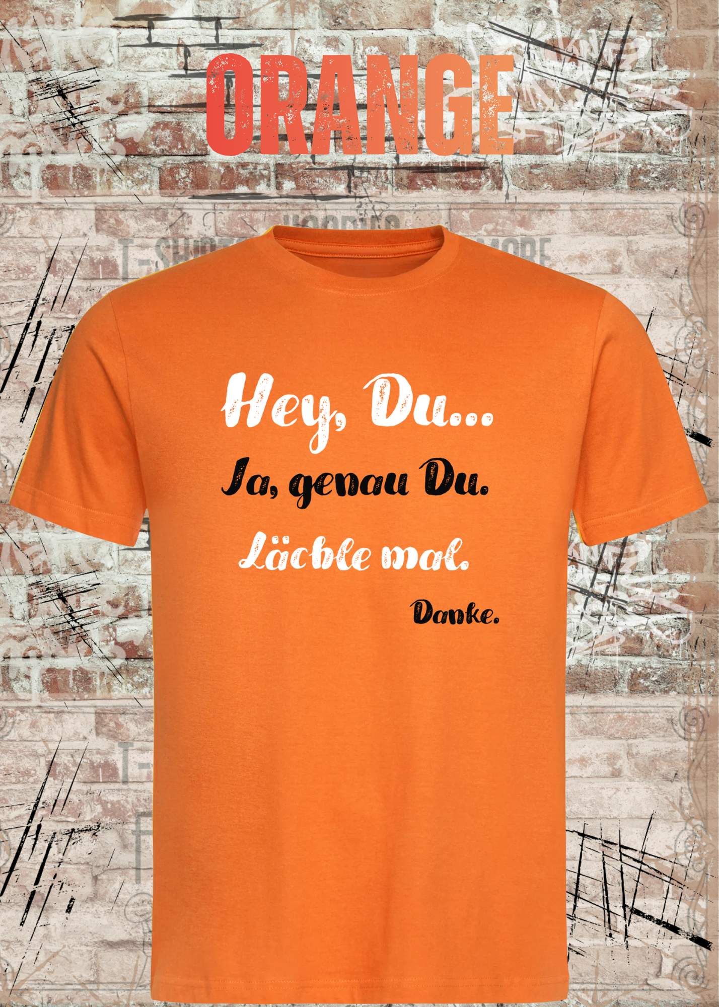Hey Du... Ja, genau Du. Lächle mal. Danke. | Lustiges Motivations T-Shirt