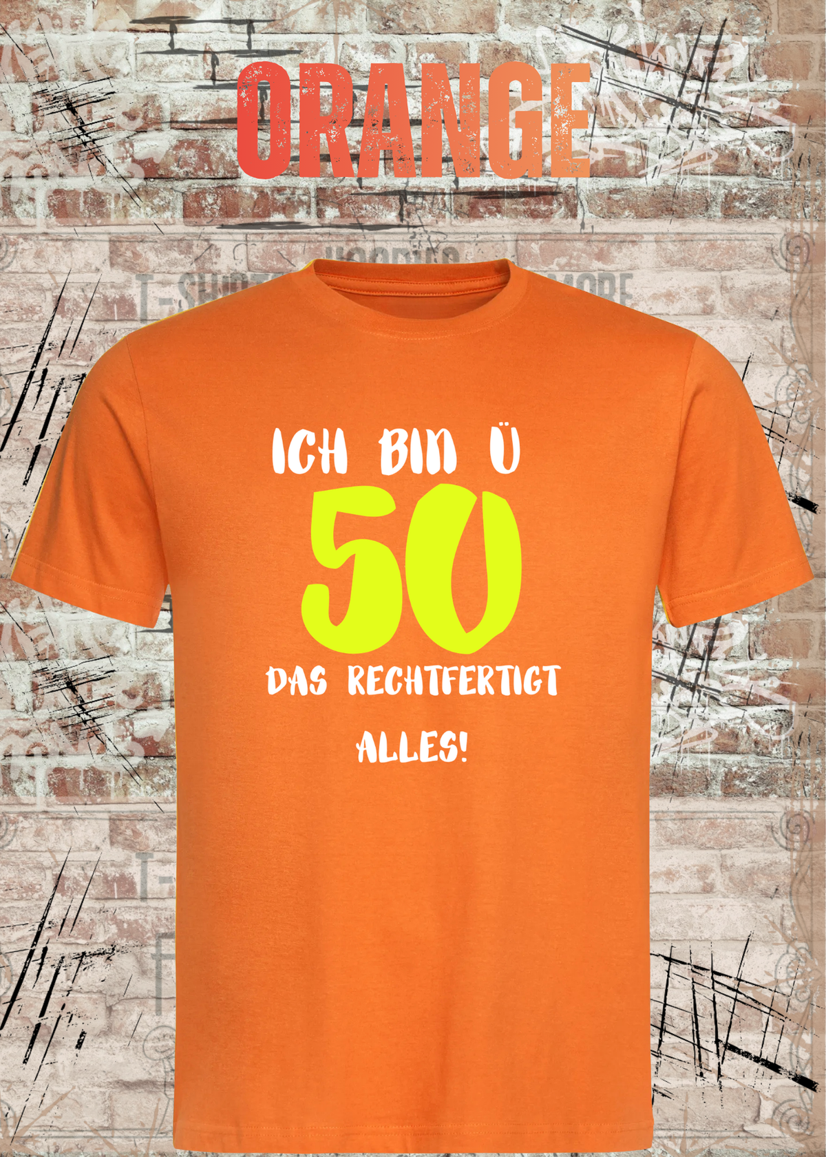 Ich bin Ü50 – Das rechtfertigt alles | Lustiges T-Shirt zum 50. Geburtstag