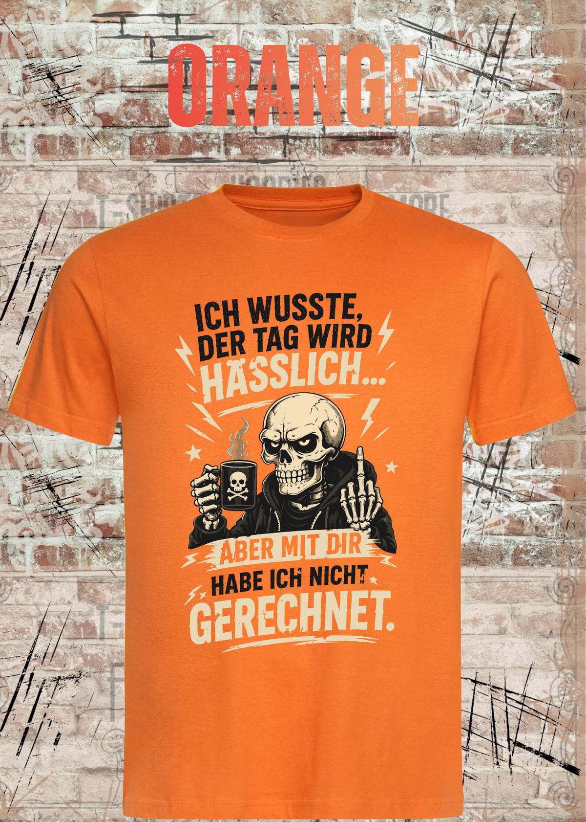 Ich wusste, der Tag wird hässlich – Lustiges Unisex T-Shirt