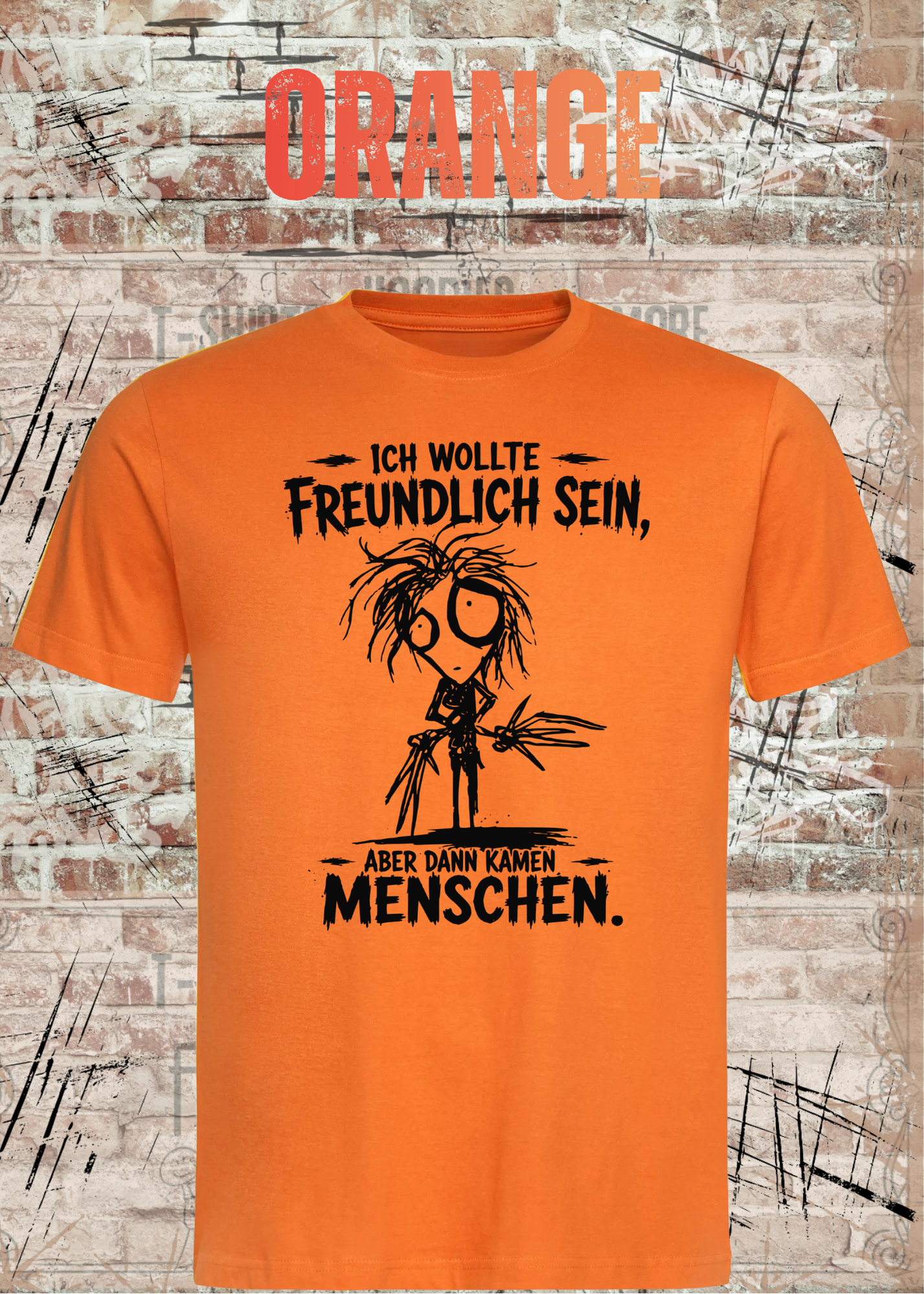 Ich wollte freundlich sein – Aber dann kamen Menschen T-Shirt