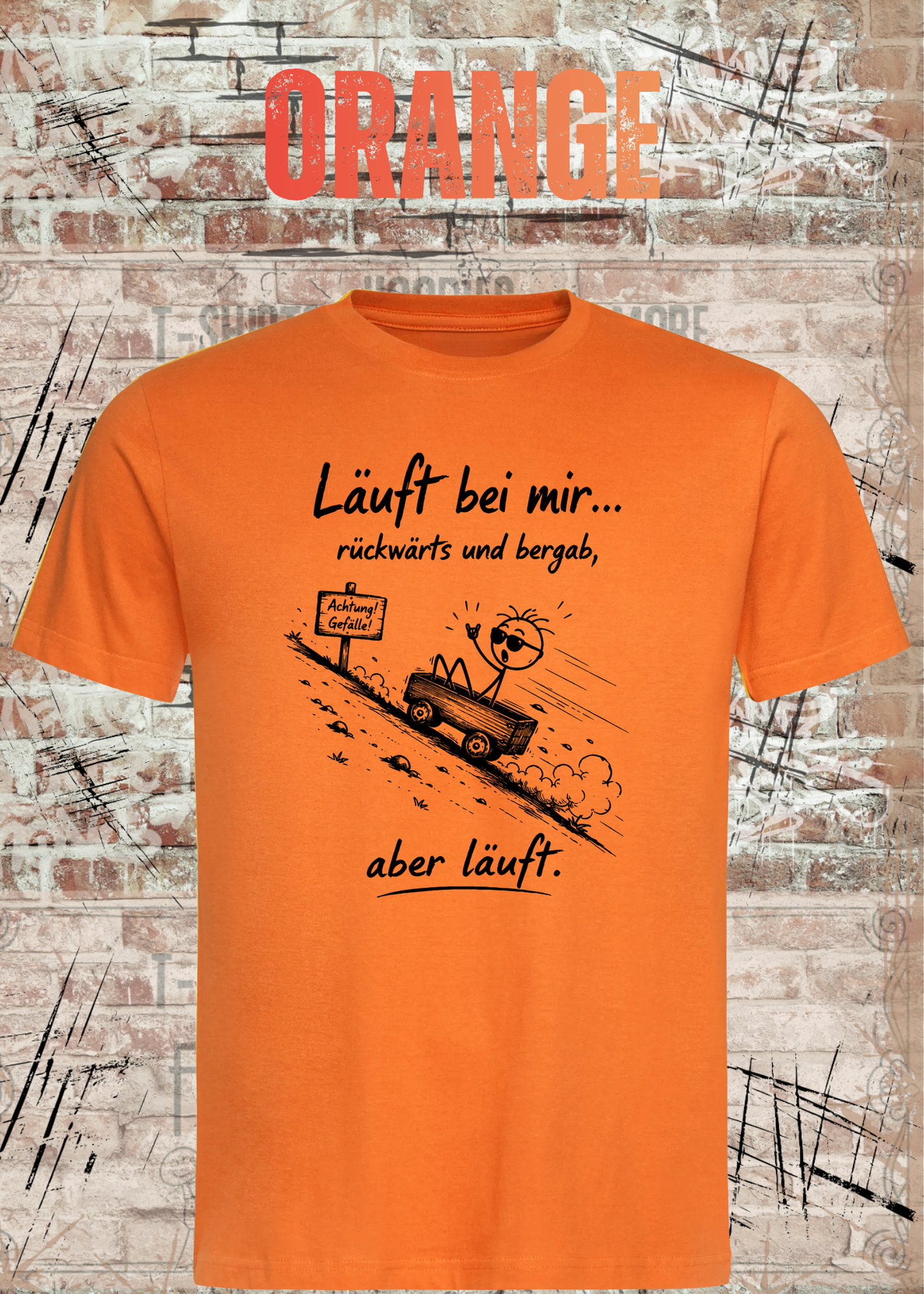 Läuft bei mir rückwärts und bergab T-Shirt – Lustiges Sprüche Shirt