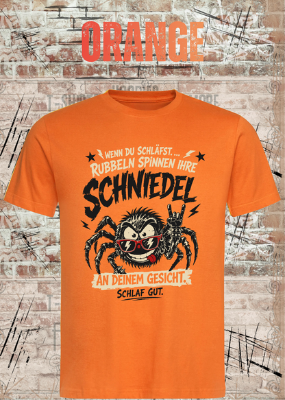 Wenn du schläfst … rubbeln Spinnen ihre Schniedel – Unisex T-Shirt