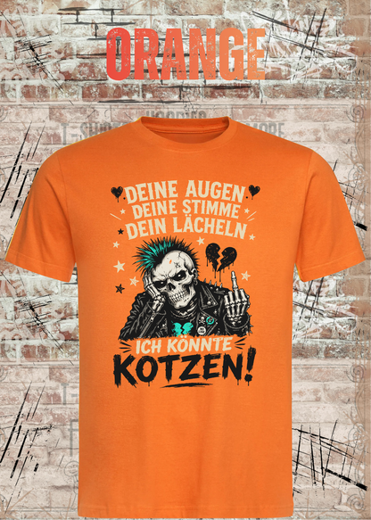 Deine Augen, deine Stimme, dein Lächeln – Ich könnte kotzen! Unisex T-Shirt in Orange.