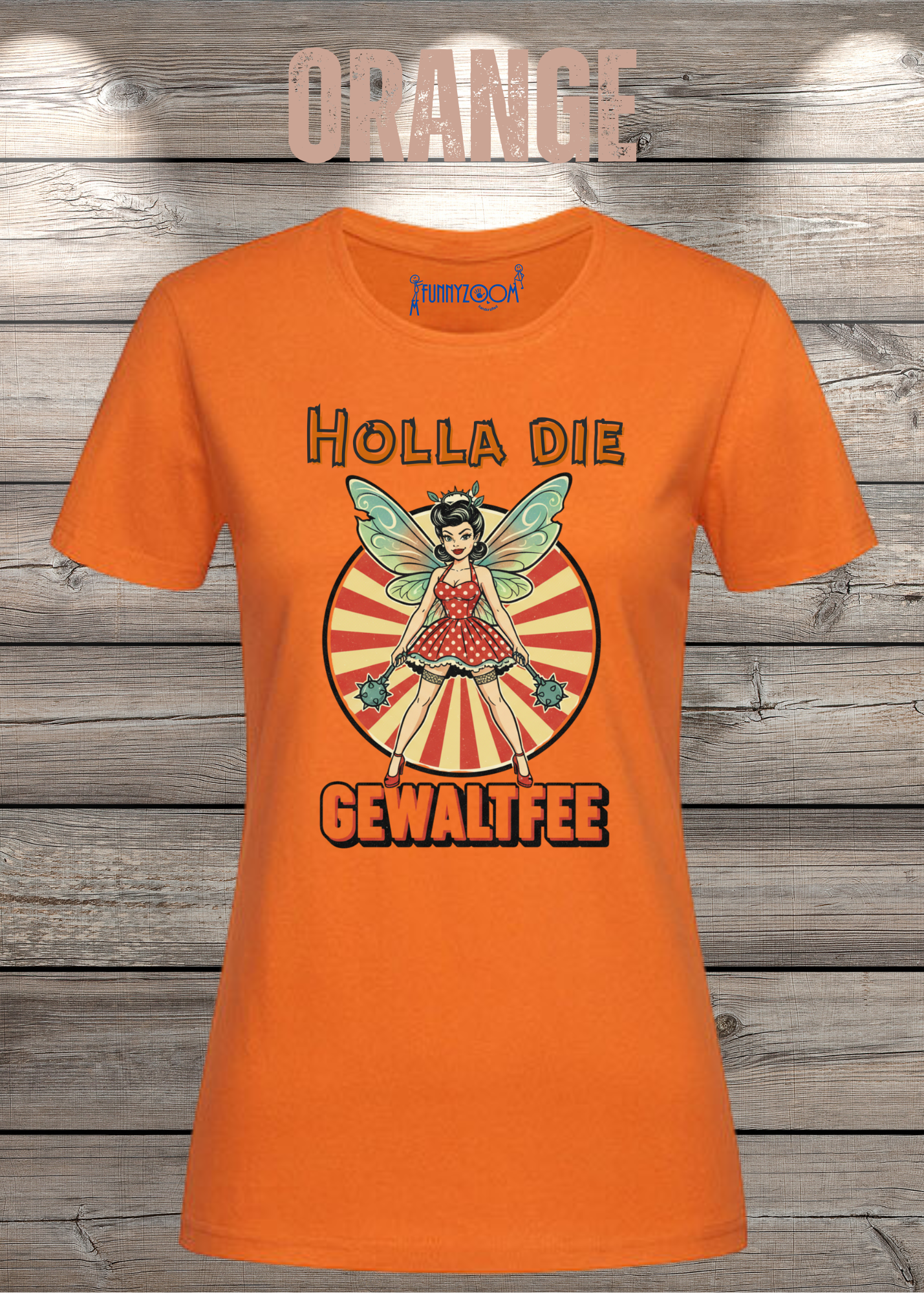 Damen T-Shirt Holla die Gewaltfee - Lustiges Retro Shirt