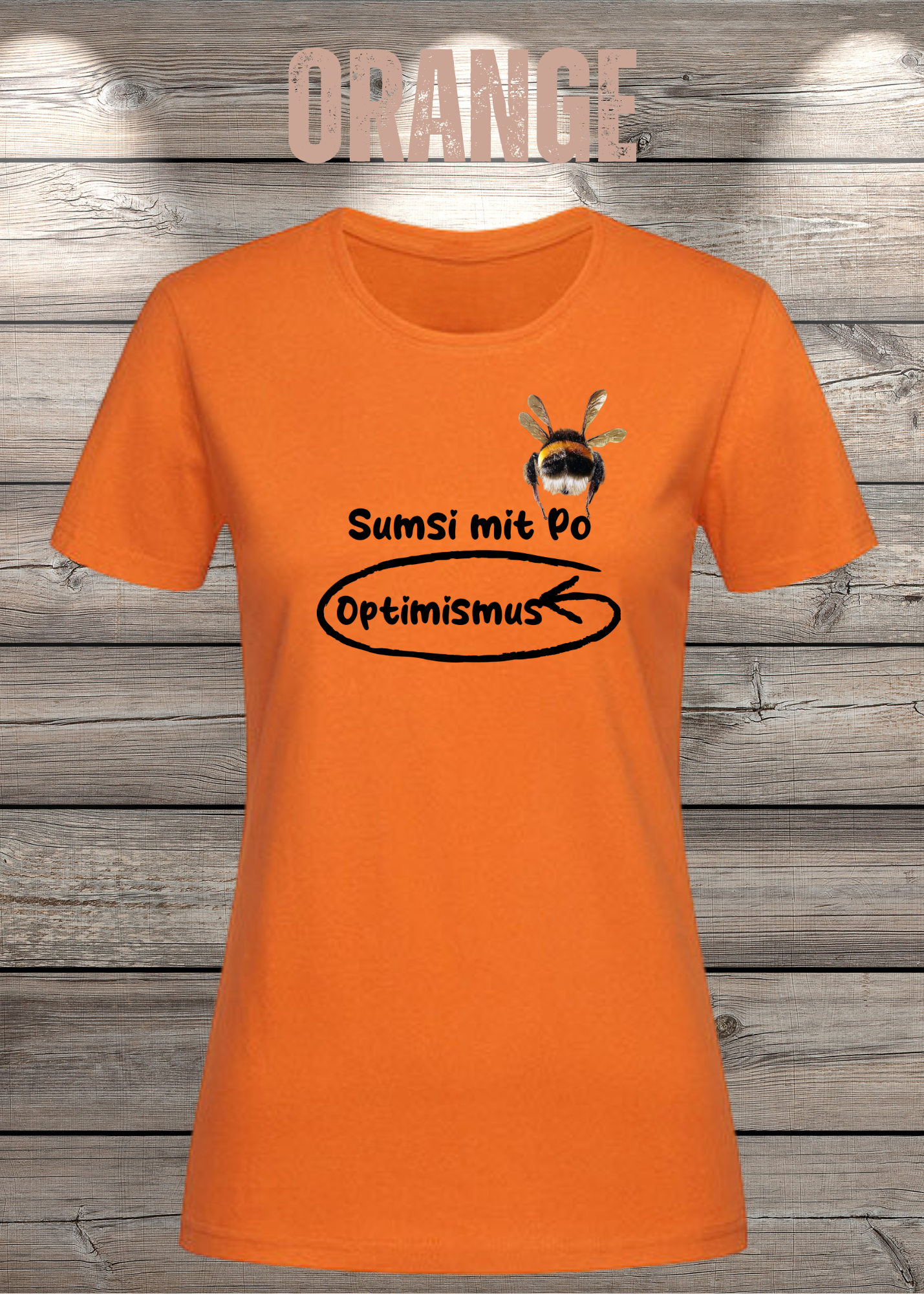 Damen T-Shirt Sumsi mit Po heißt umgekehrt Optimismus - Lustiges Wortspiel Shirt