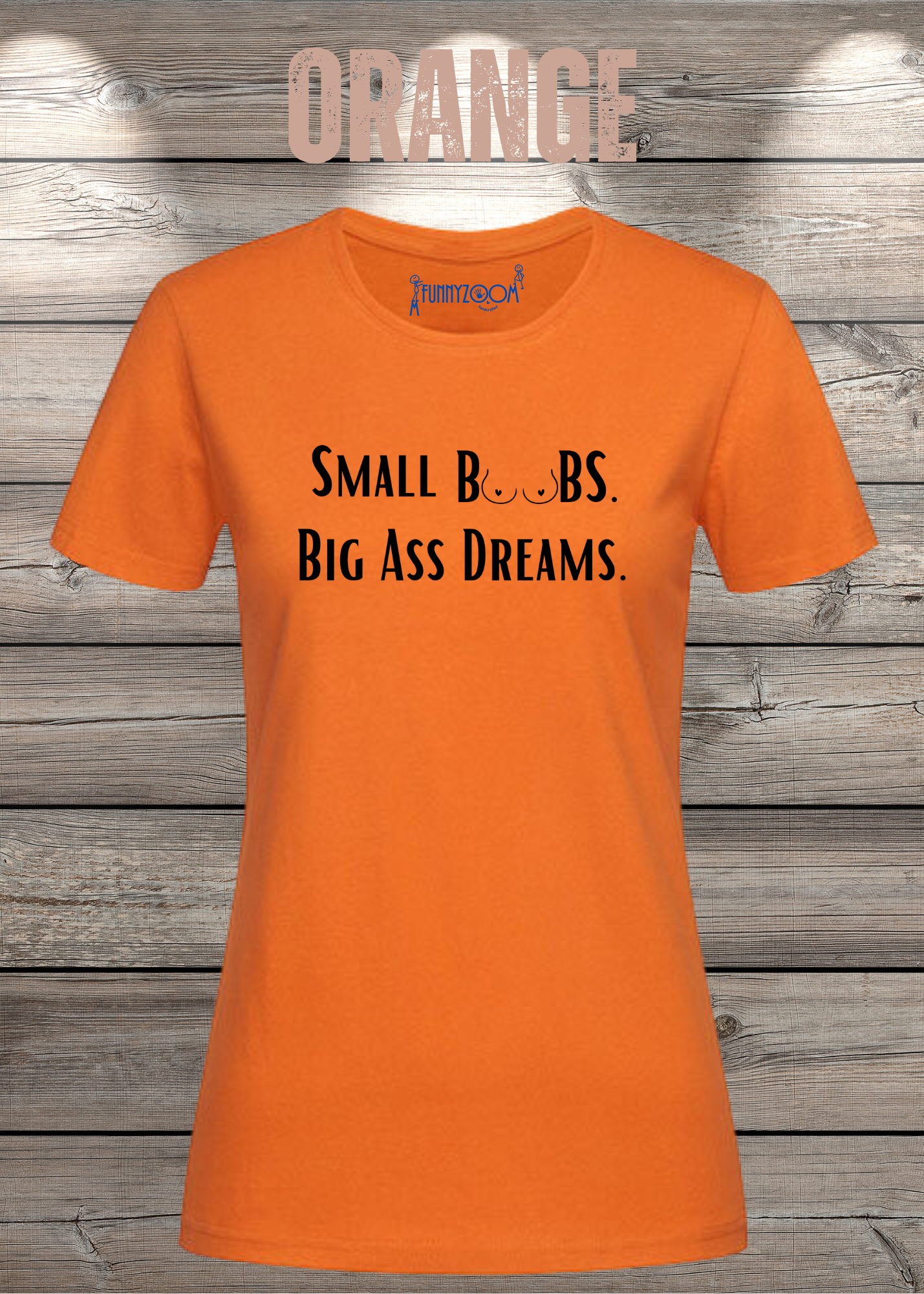 Damen T-Shirt Small Boobs big Ass Dreams - Lustige Sprüche - Geschenkidee T-Shirt - Freizeit T-Shirt - In vielen Farben und Größen