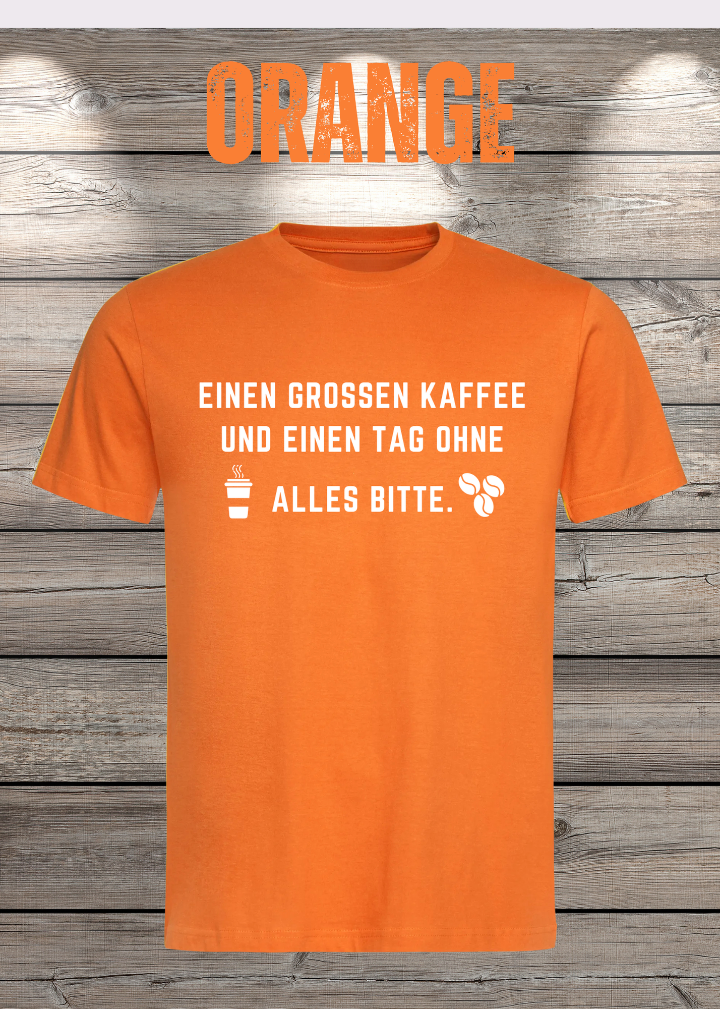 T-Shirt einen großen Kaffee und ein Tag ohne alles bitte Geschenkidee für Kaffeeliebhaber Freizeit T-Shirt Unisex