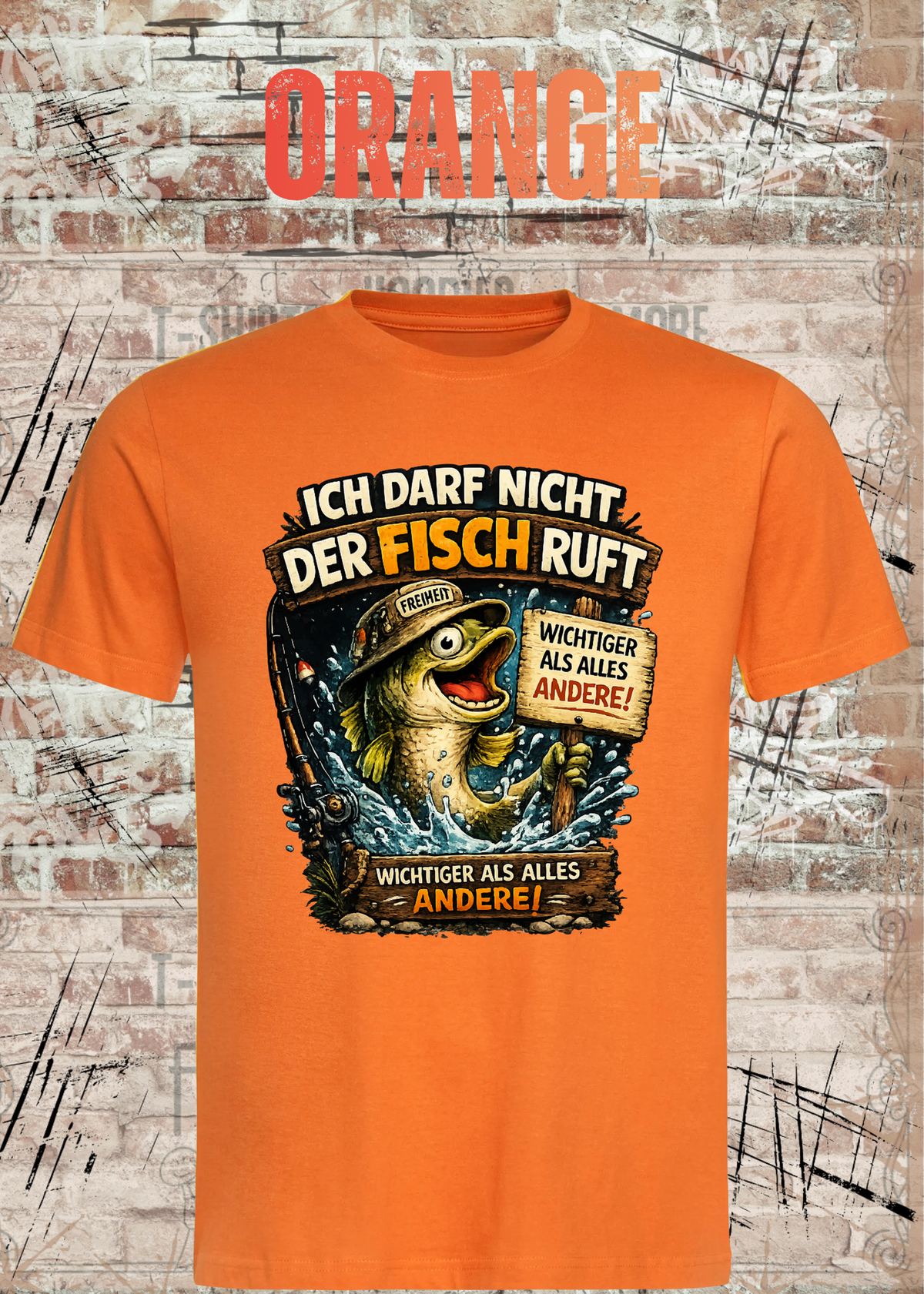 Unisex Angler T-Shirt – Ich darf nicht, der Fisch ruft in Orange.