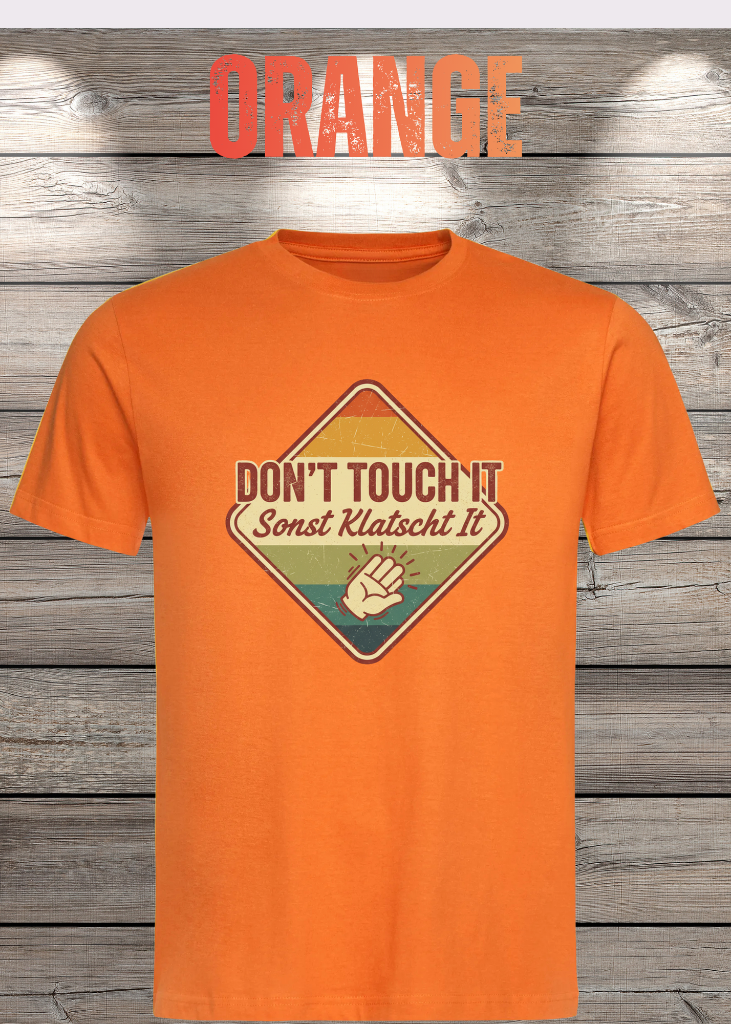 T-Shirt Don't Touch it sonst klatscht it - Lustiger Spruch Geschenkidee Unisex