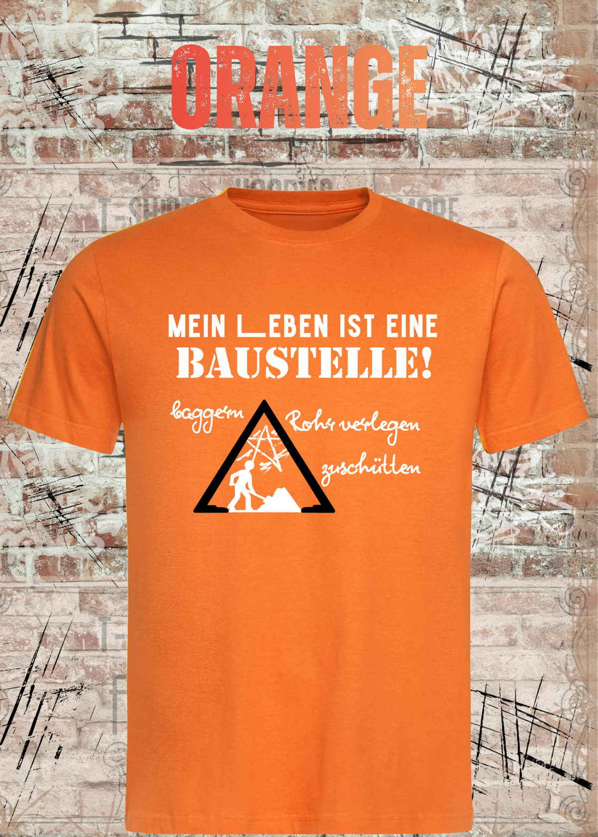 Herren-T-Shirt „Mein Leben ist eine Baustelle“ in Orange.