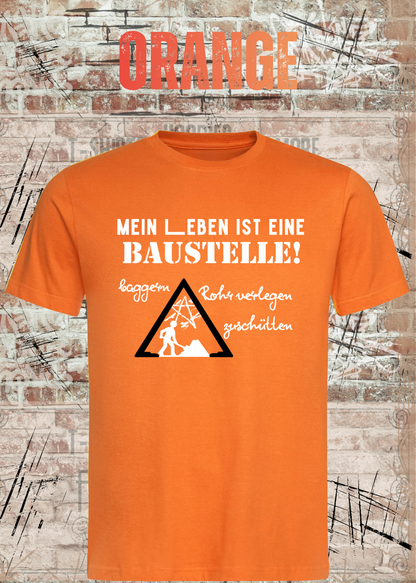Herren-T-Shirt „Mein Leben ist eine Baustelle“ in Orange.