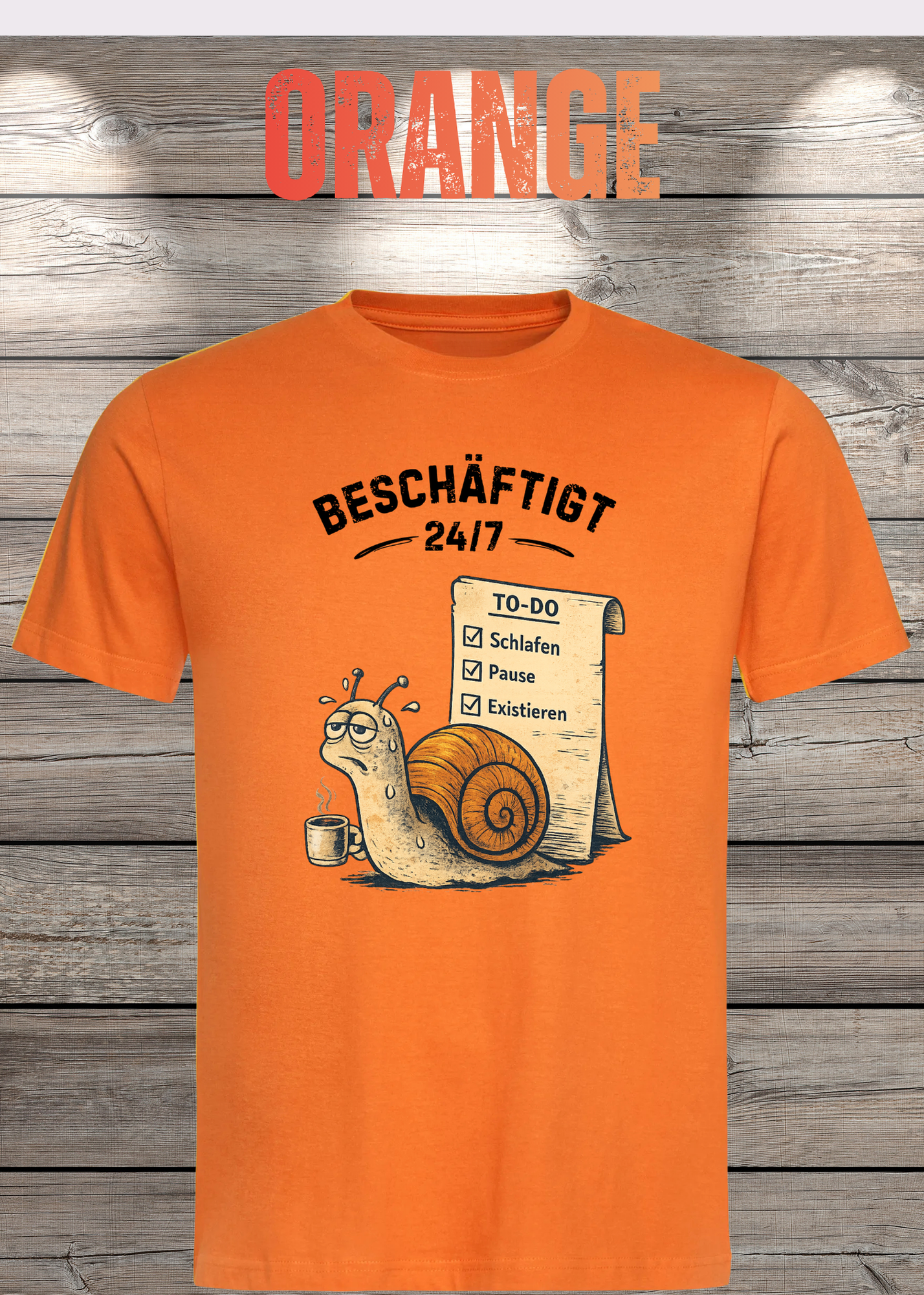 Beschäftigt 24/7 Schnecken T-Shirt in orange - Witziges Unisex Shirt