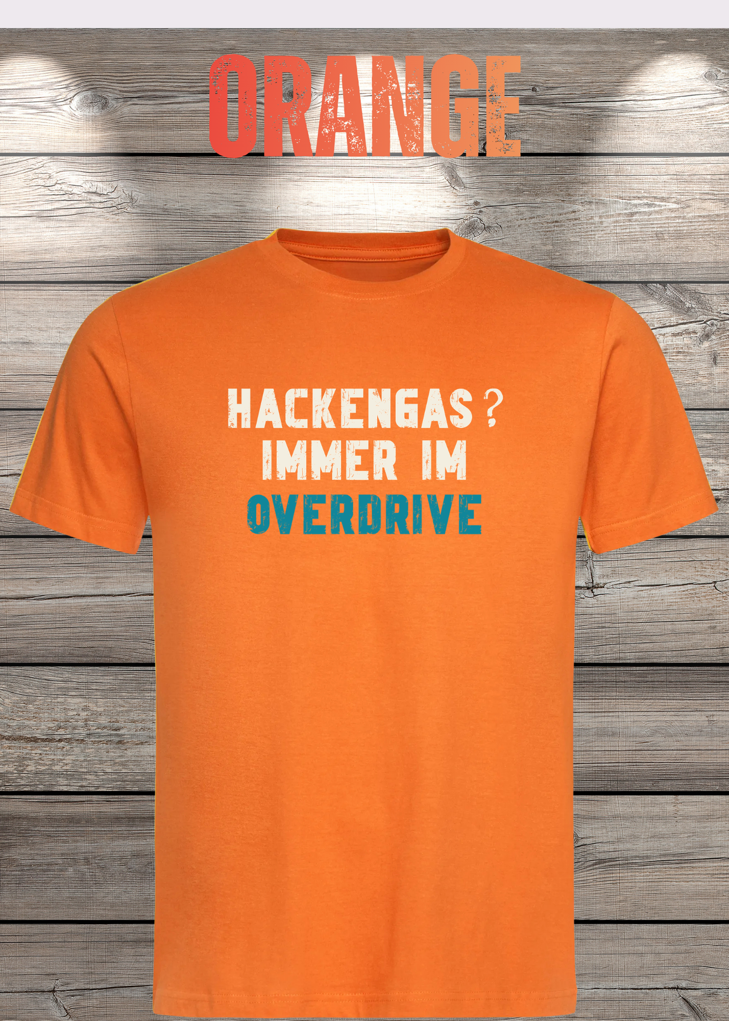 Hackengas? Immer im Overdrive - Lustiges Unisex T-Shirt
